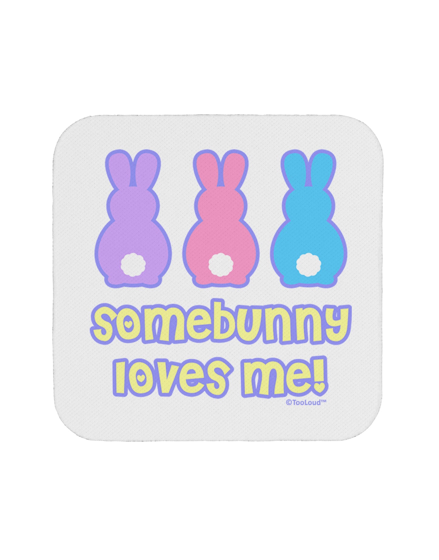 Three Easter Bunnies - Somebunny Loves Me Coaster by TooLoud-Coasters-TooLoud-White-Davson Sales