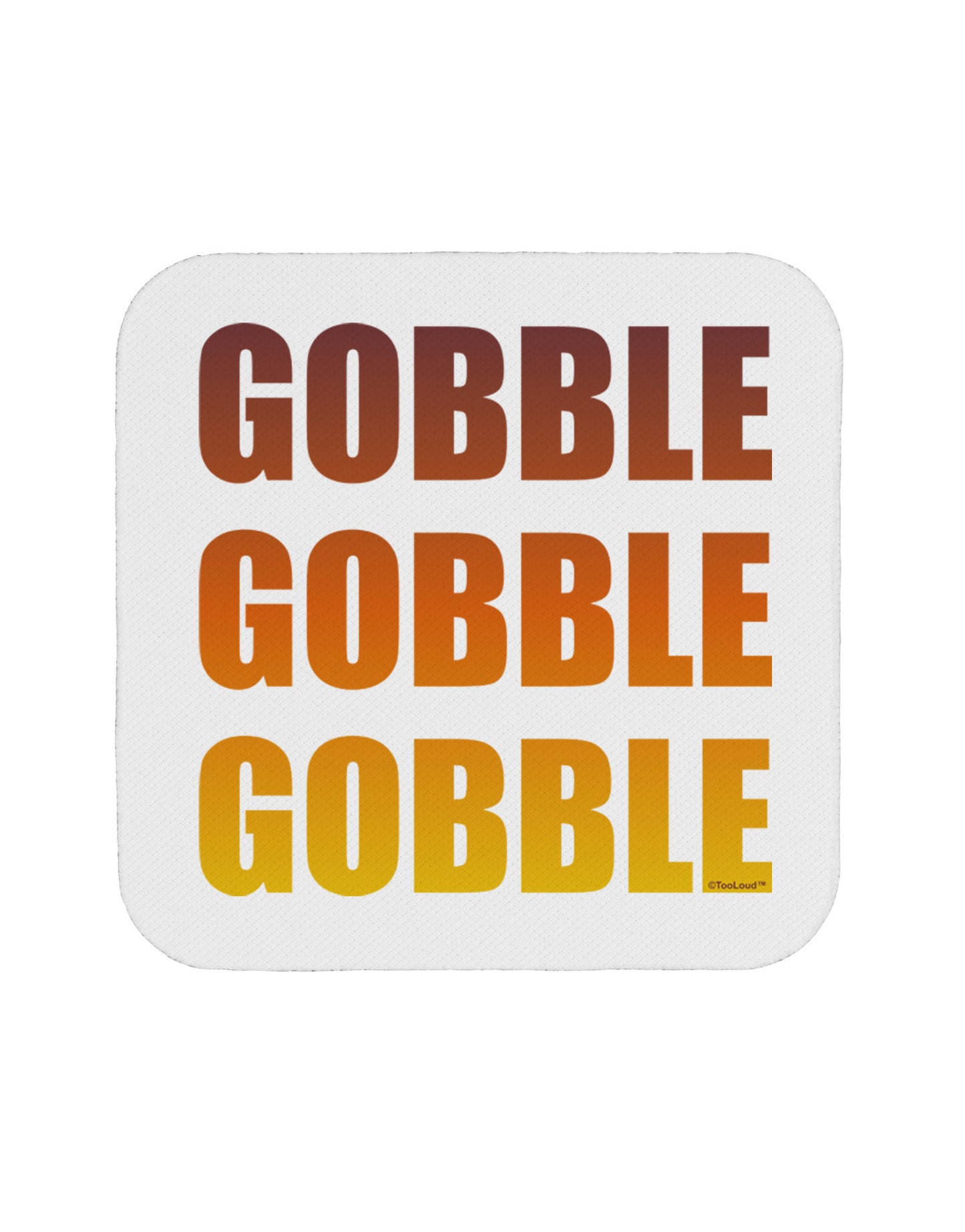 Gobble Gobble Gobble - Thanksgiving Coaster-Coasters-TooLoud-White-Davson Sales