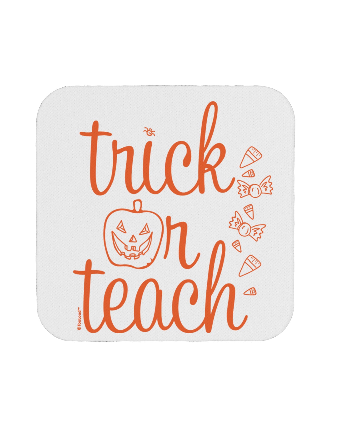 TooLoud Trick or Teach Coaster-Coasters-TooLoud-1 Piece-Davson Sales