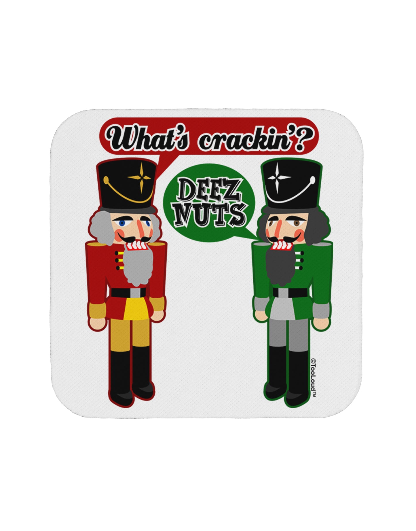 Whats Crackin - Deez Nuts Coaster by TooLoud-TooLoud-1-Davson Sales