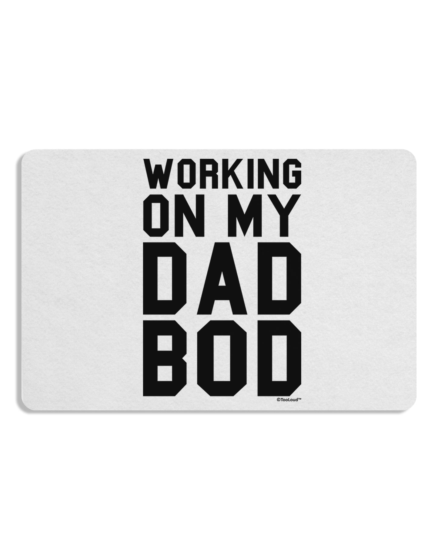 Working On My Dad Bod Placemat by TooLoud Set of 4 Placemats-Placemat-TooLoud-White-Davson Sales