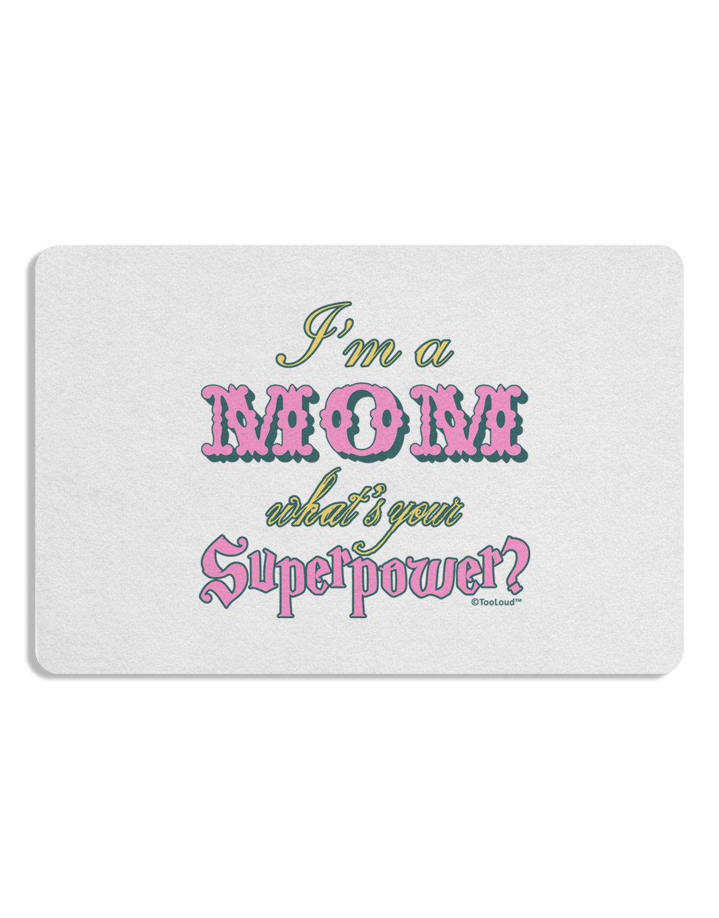 I'm a Mom - What's Your Superpower - Pink Placemat by TooLoud Set of 4 Placemats-Placemat-TooLoud-White-Davson Sales