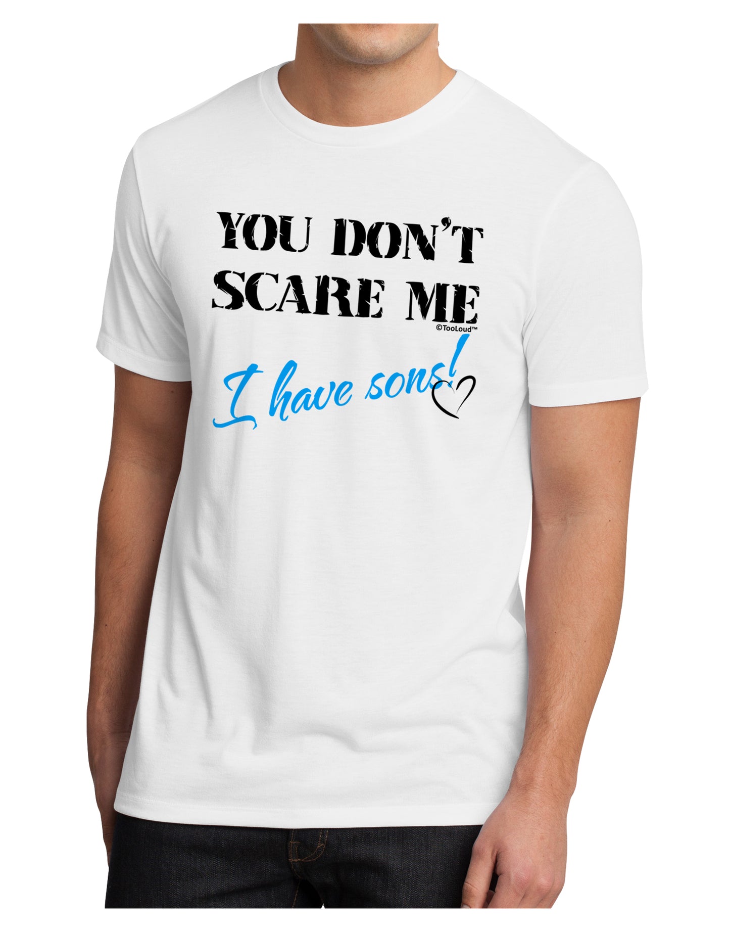 You Don't Scare Me - I Have Sons Men's Sublimate Tee by TooLoud-TooLoud-White-Small-Davson Sales