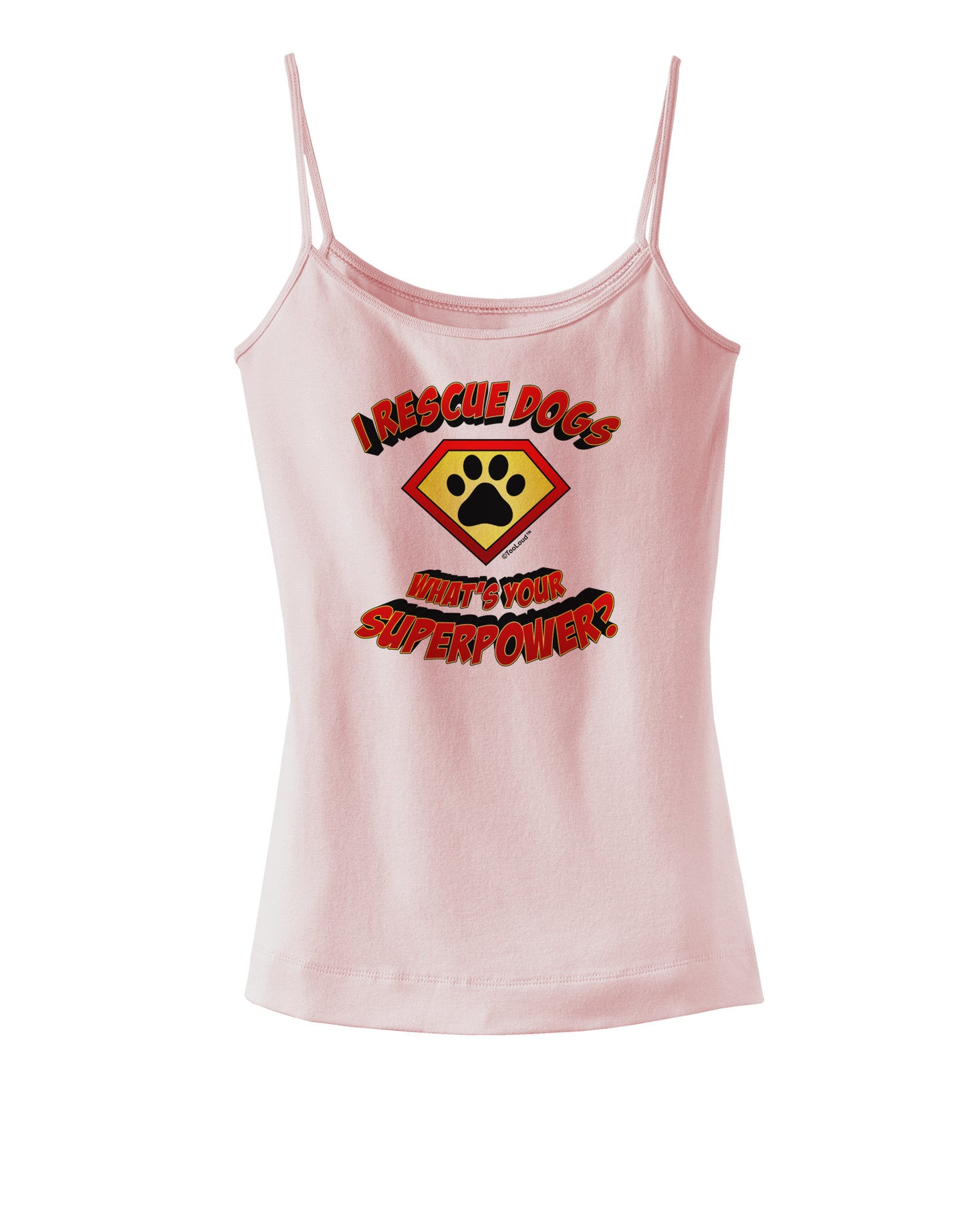 Rescue Dogs - Superpower Spaghetti Strap Tank-Womens Spaghetti Strap Tanks-TooLoud-SoftPink-X-Small-Davson Sales