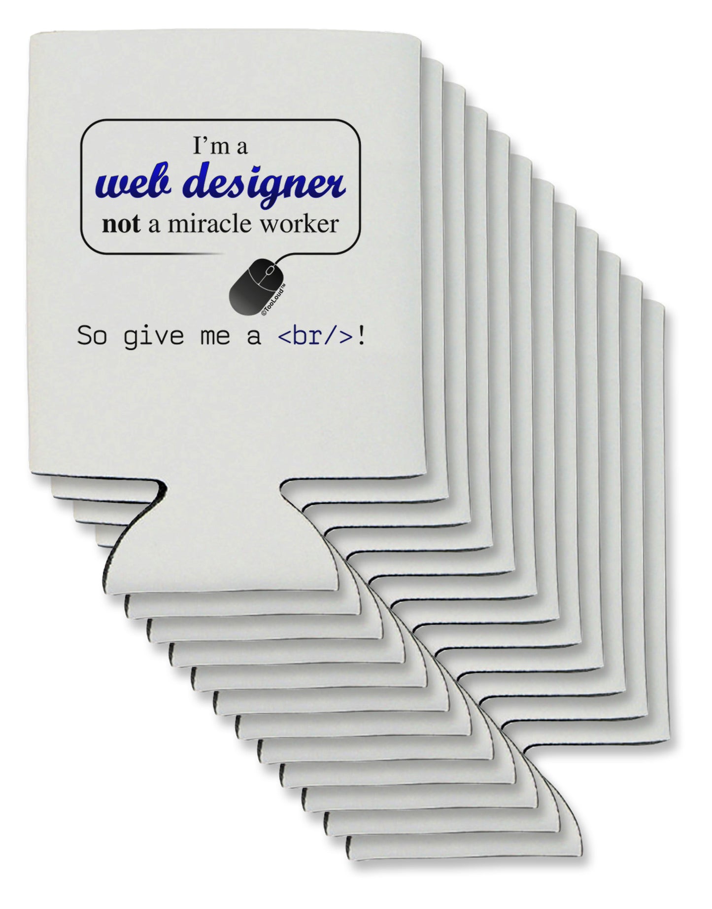 TooLoud Web Designer Not Miracle Worker Can / Bottle Insulator Coolers-Can Coolie-TooLoud-12-Davson Sales