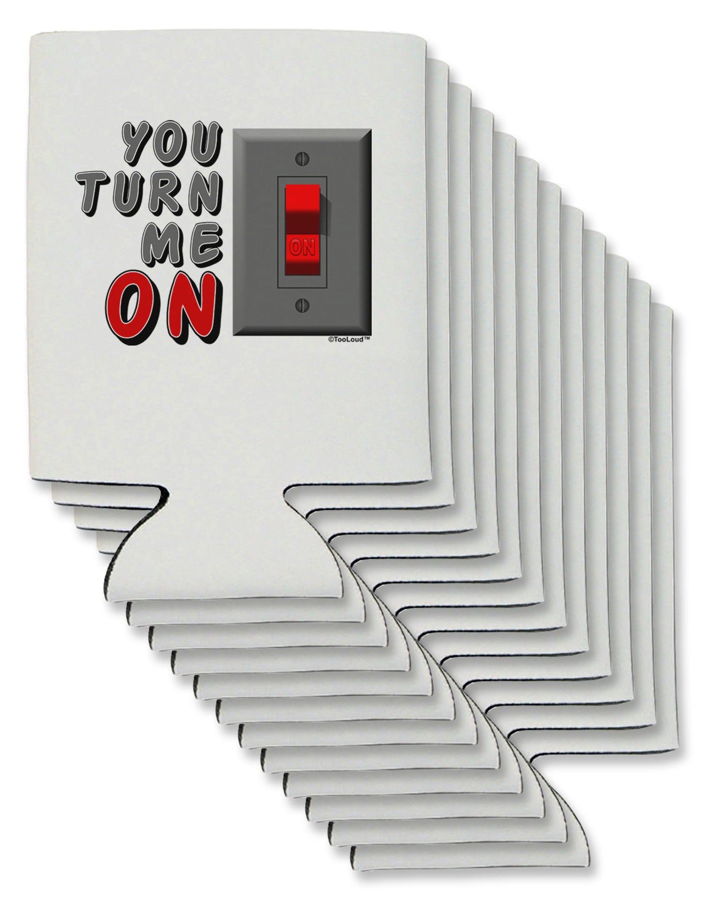 You Turn Me On Switch Can / Bottle Insulator Coolers-Can Coolie-TooLoud-12-Davson Sales