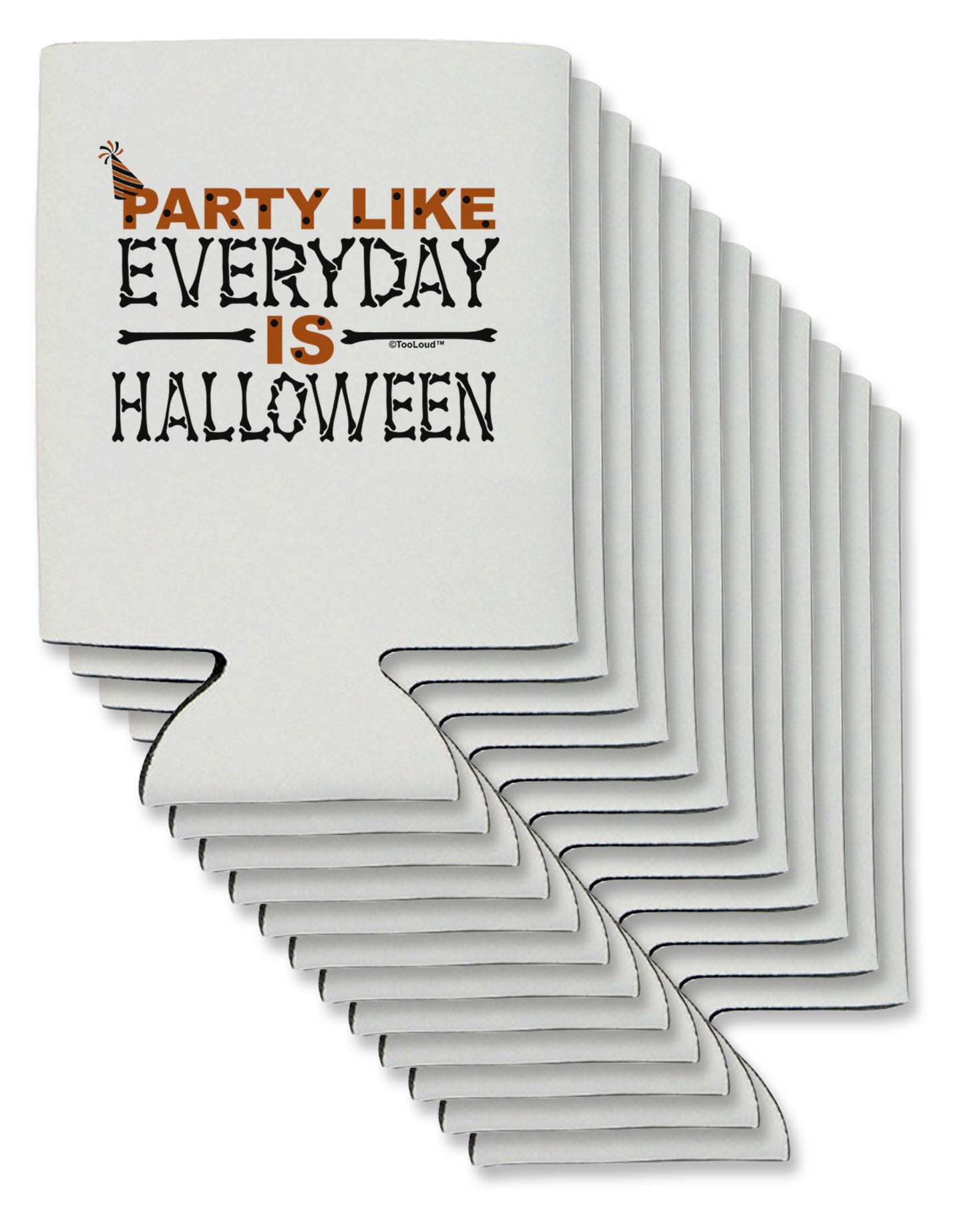 Everyday Is Halloween Can / Bottle Insulator Coolers-Can Coolie-TooLoud-12-Davson Sales