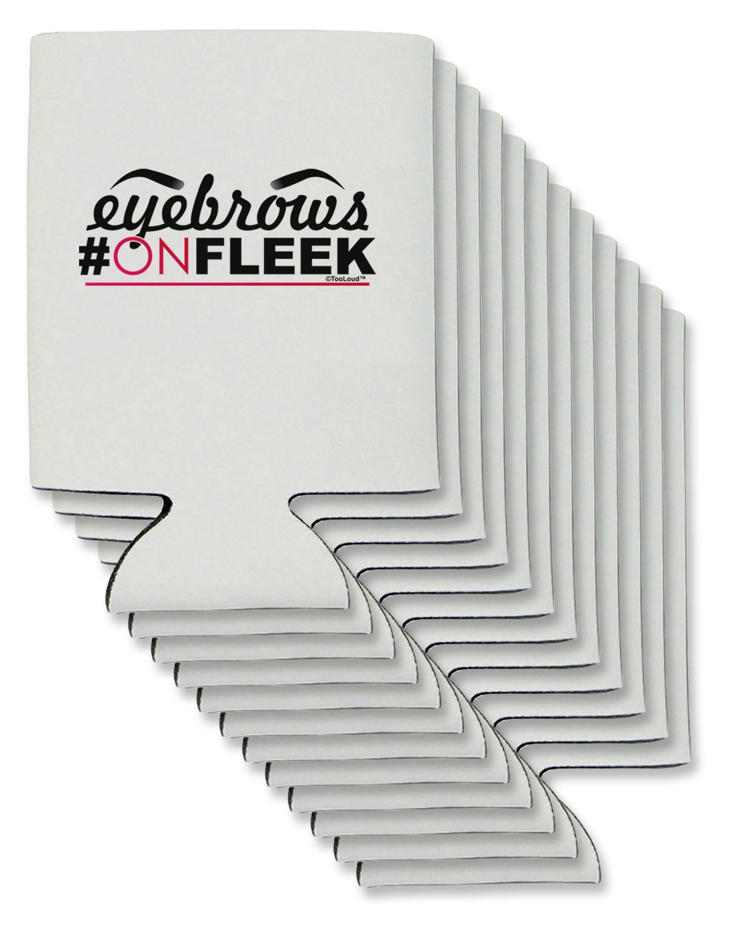 Eyebrows On Fleek Can / Bottle Insulator Coolers-Can Coolie-TooLoud-12-Davson Sales