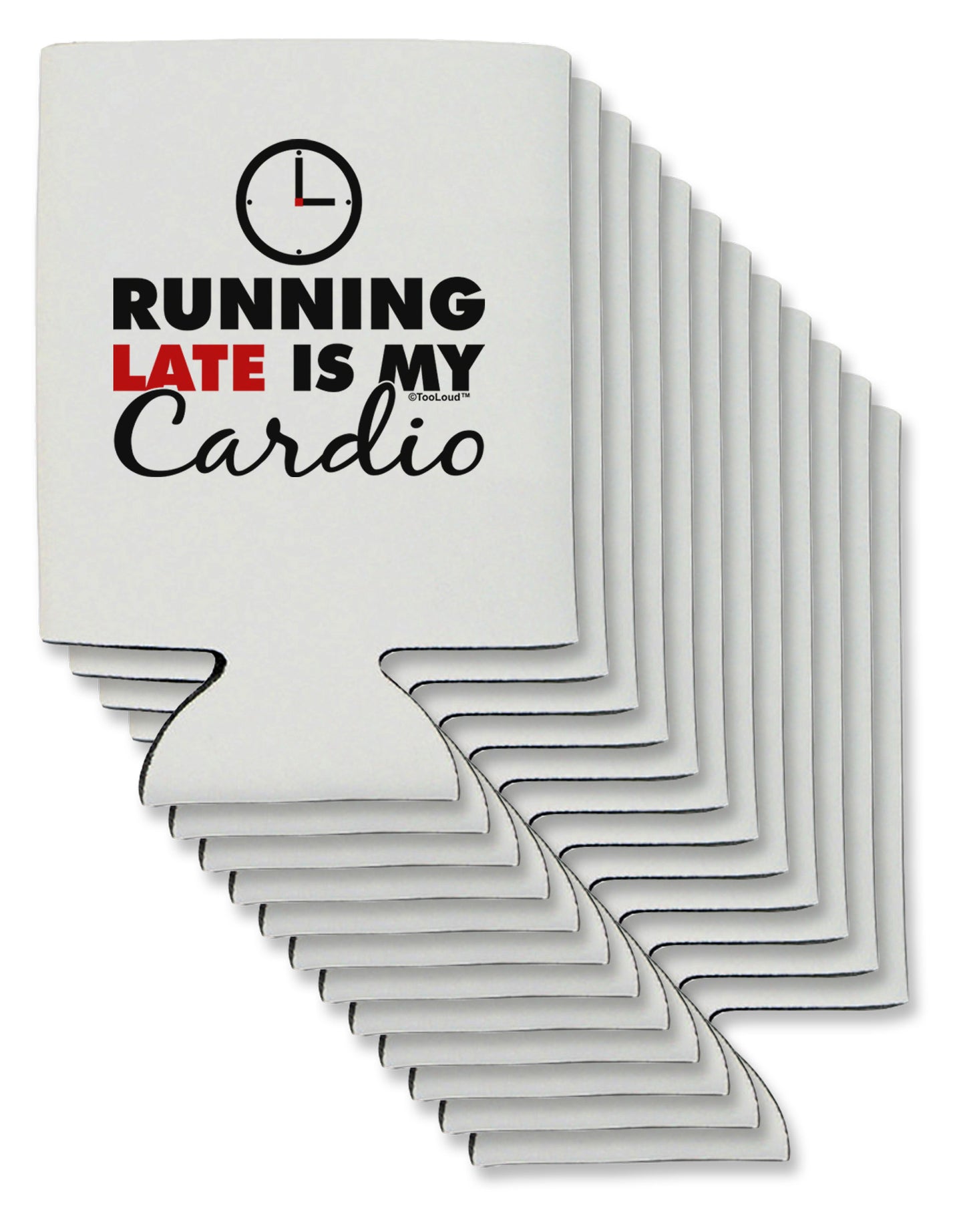 Running Late Is My Cardio Can / Bottle Insulator Coolers-Can Coolie-TooLoud-12-Davson Sales