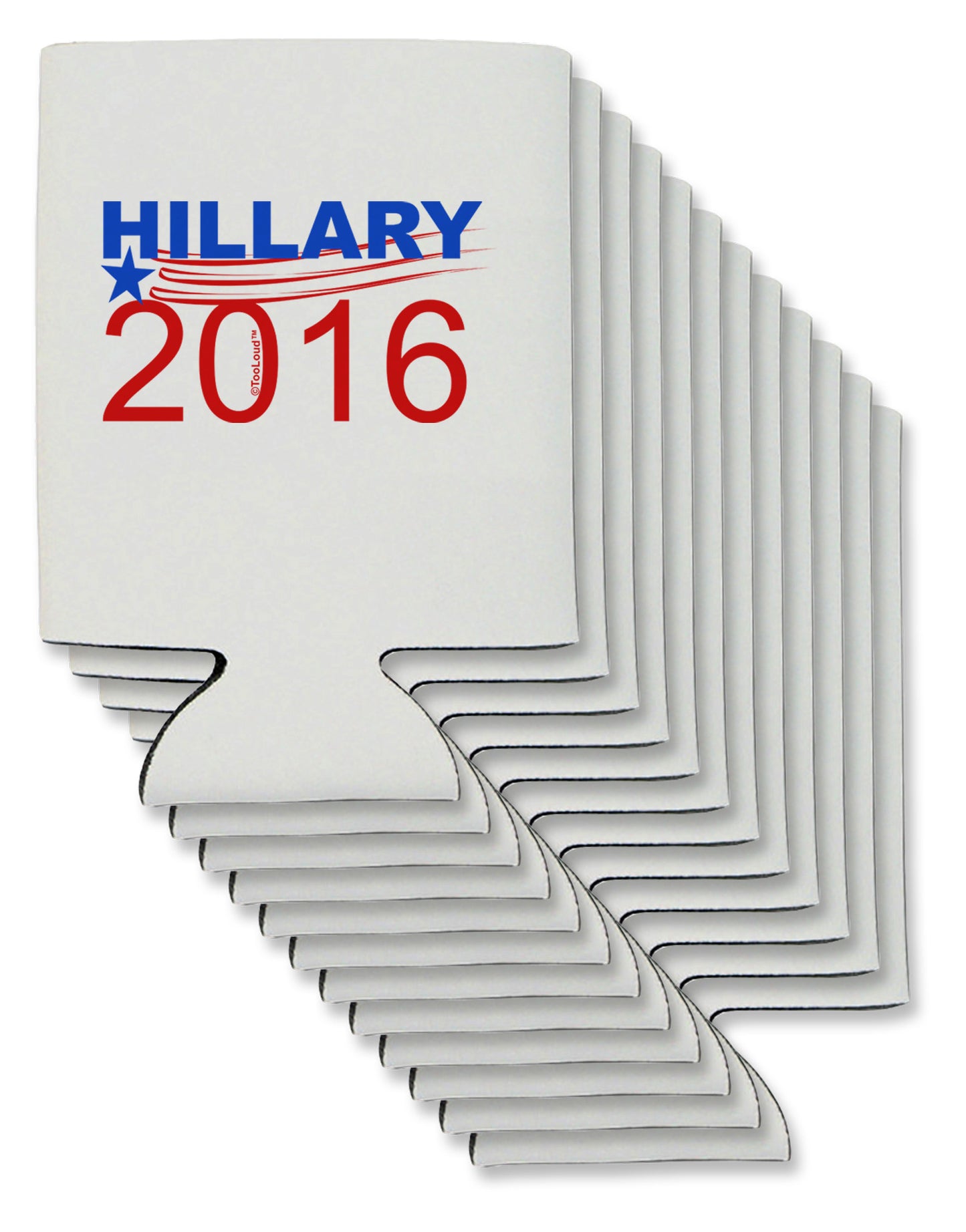 Hillary 2016 Can / Bottle Insulator Coolers-Can Coolie-TooLoud-12-Davson Sales