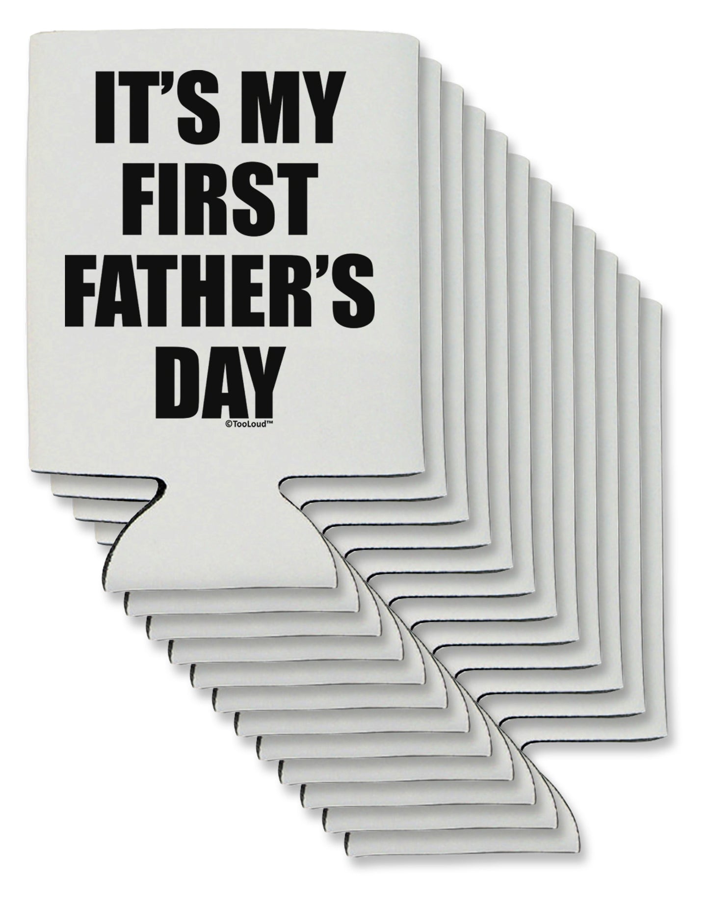 It's My First Father's Day Can / Bottle Insulator Coolers-Can Coolie-TooLoud-12 Pieces-Davson Sales