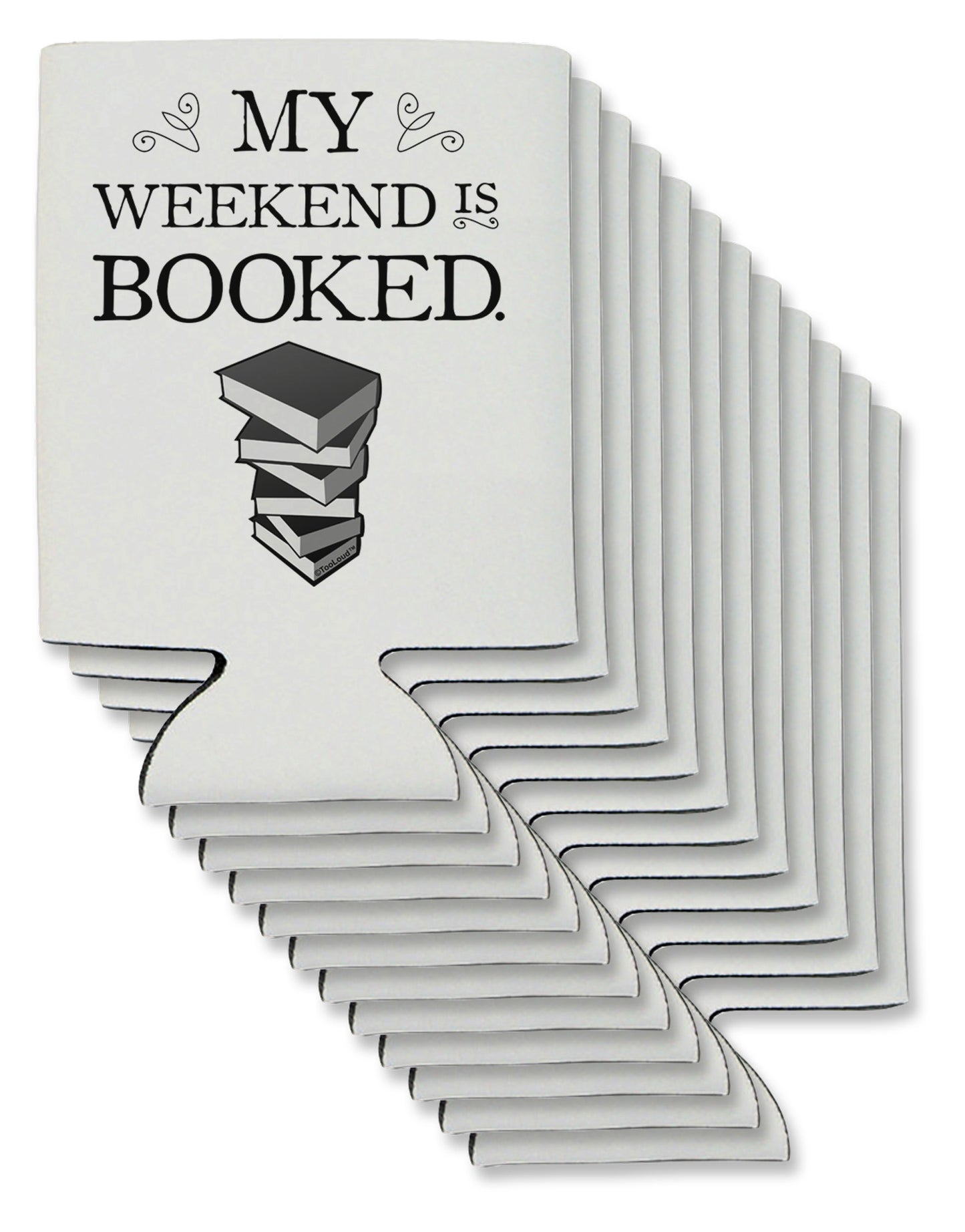 My Weekend Is Booked Can / Bottle Insulator Coolers-Can Coolie-TooLoud-12-Davson Sales
