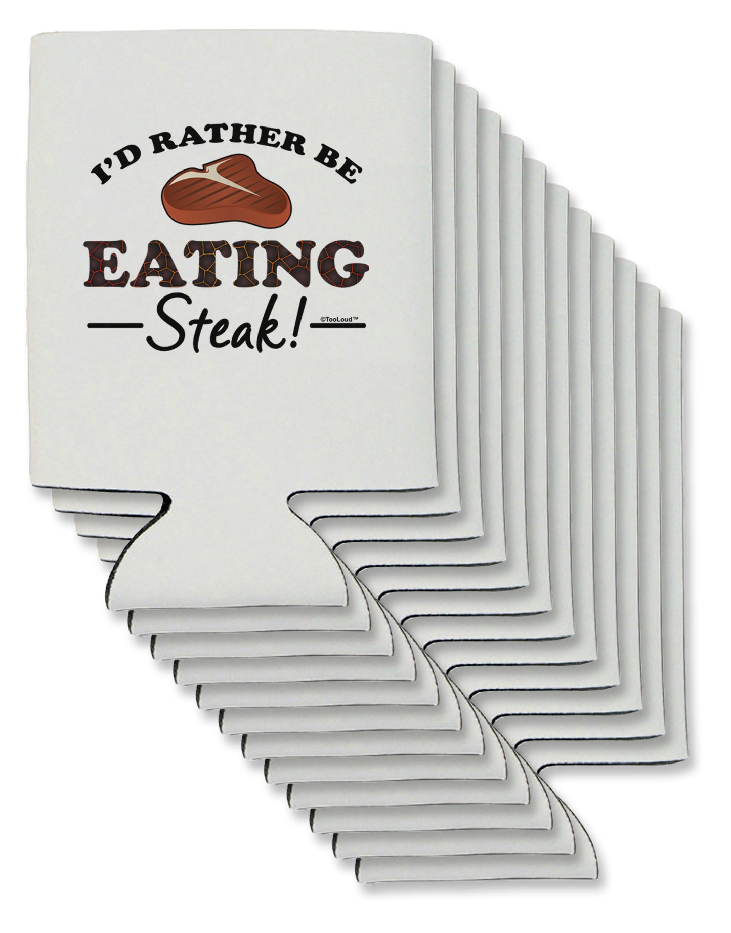 I'd Rather - Steak Can / Bottle Insulator Coolers-Can Coolie-TooLoud-12-Davson Sales