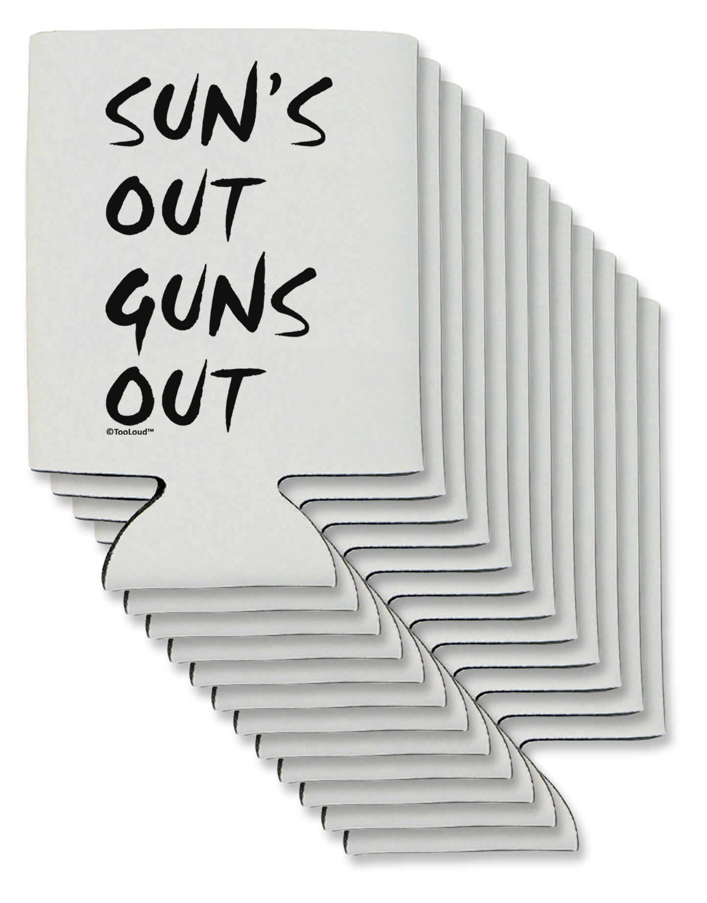 Suns Out Guns Out Can / Bottle Insulator Coolers-Can Coolie-TooLoud-12-Davson Sales