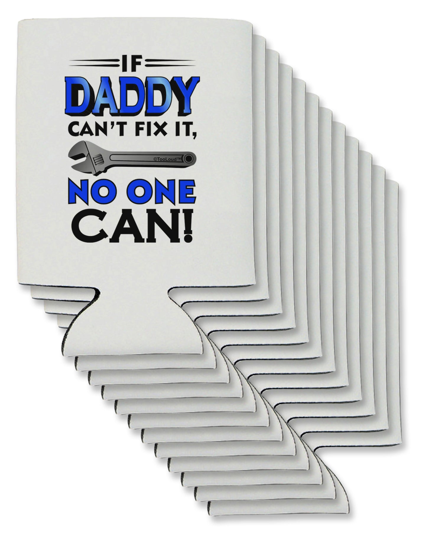 If Daddy Can't Fix It Can / Bottle Insulator Coolers-Can Coolie-TooLoud-12-Davson Sales