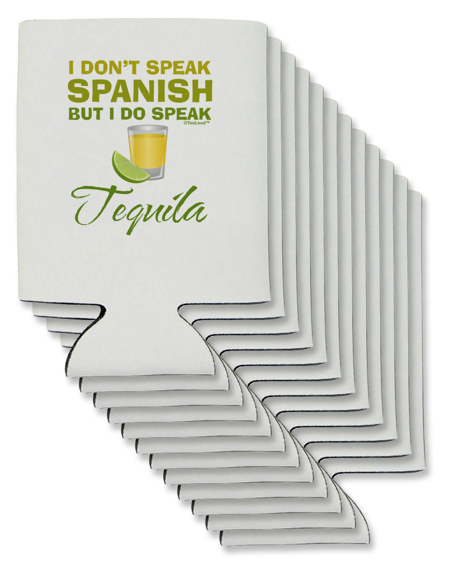 I Do Speak Tequila Can / Bottle Insulator Coolers-Can Coolie-TooLoud-12-Davson Sales