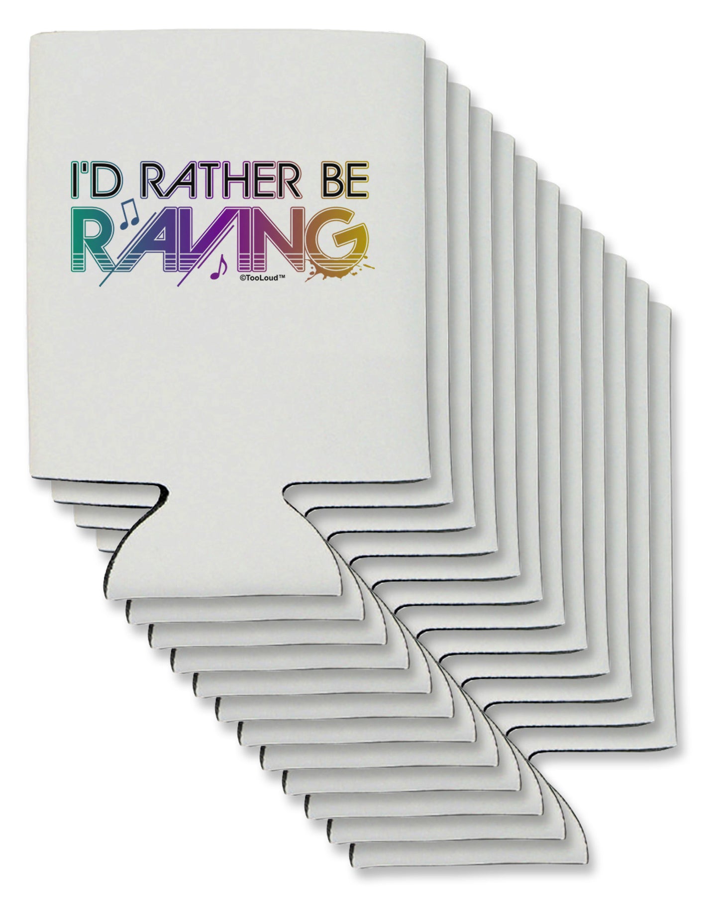 I'd Rather Be Raving Can / Bottle Insulator Coolers-Can Coolie-TooLoud-12-Davson Sales