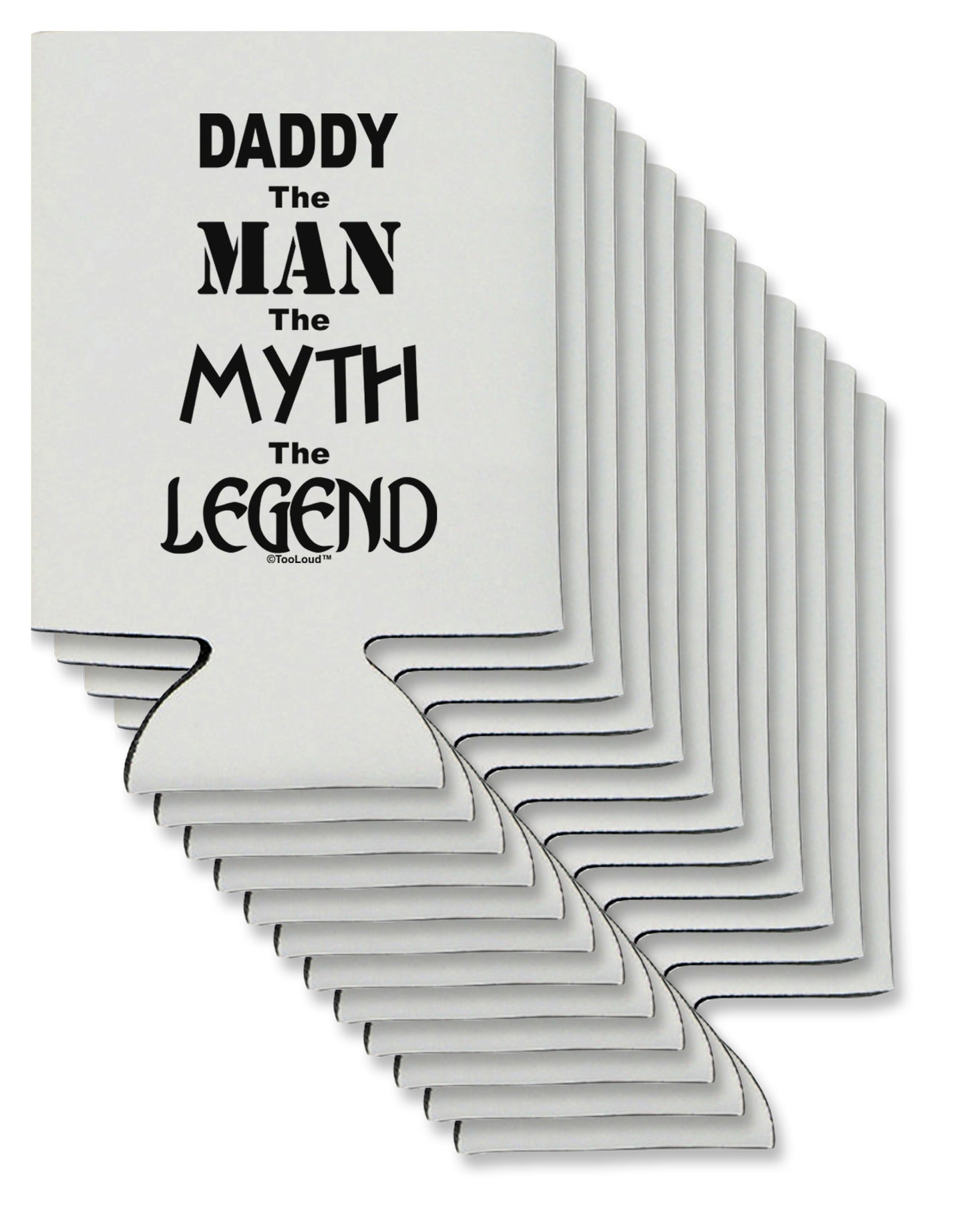 Daddy The Man The Myth The Legend Can / Bottle Insulator Coolers by TooLoud-Can Coolie-TooLoud-12-Davson Sales