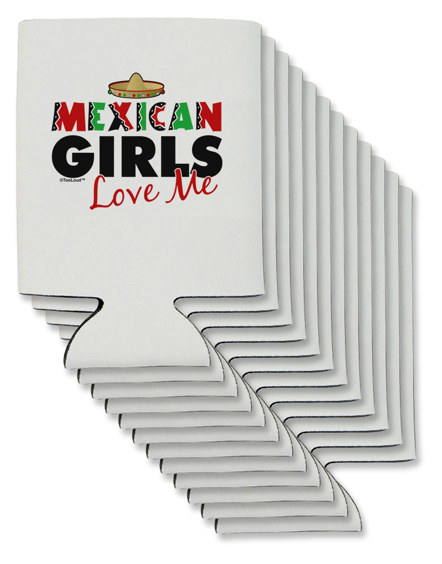 Mexican Girls Love Me Can / Bottle Insulator Coolers-Can Coolie-TooLoud-12-Davson Sales