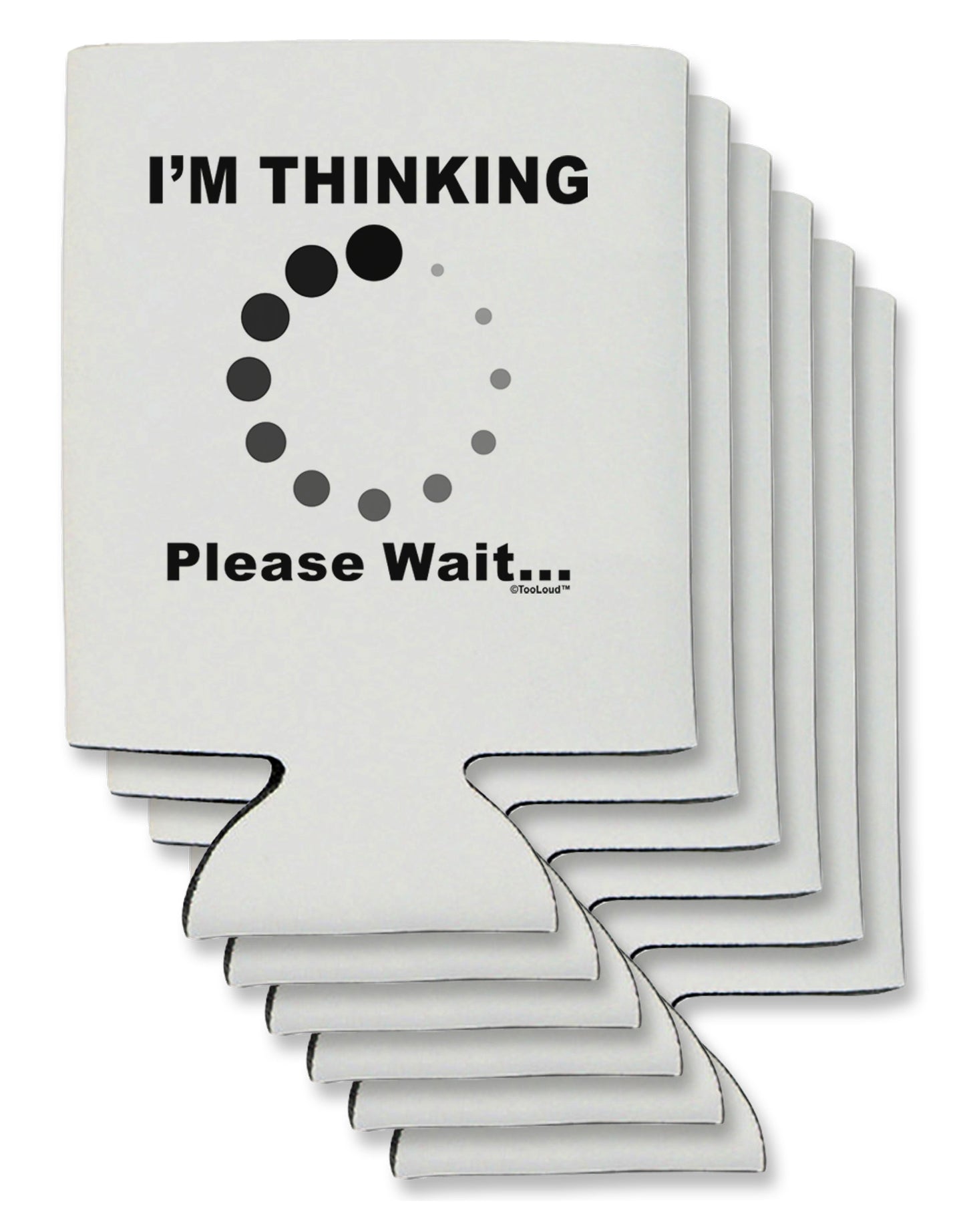 Thinking Please Wait Can / Bottle Insulator Coolers-Can Coolie-TooLoud-6-Davson Sales