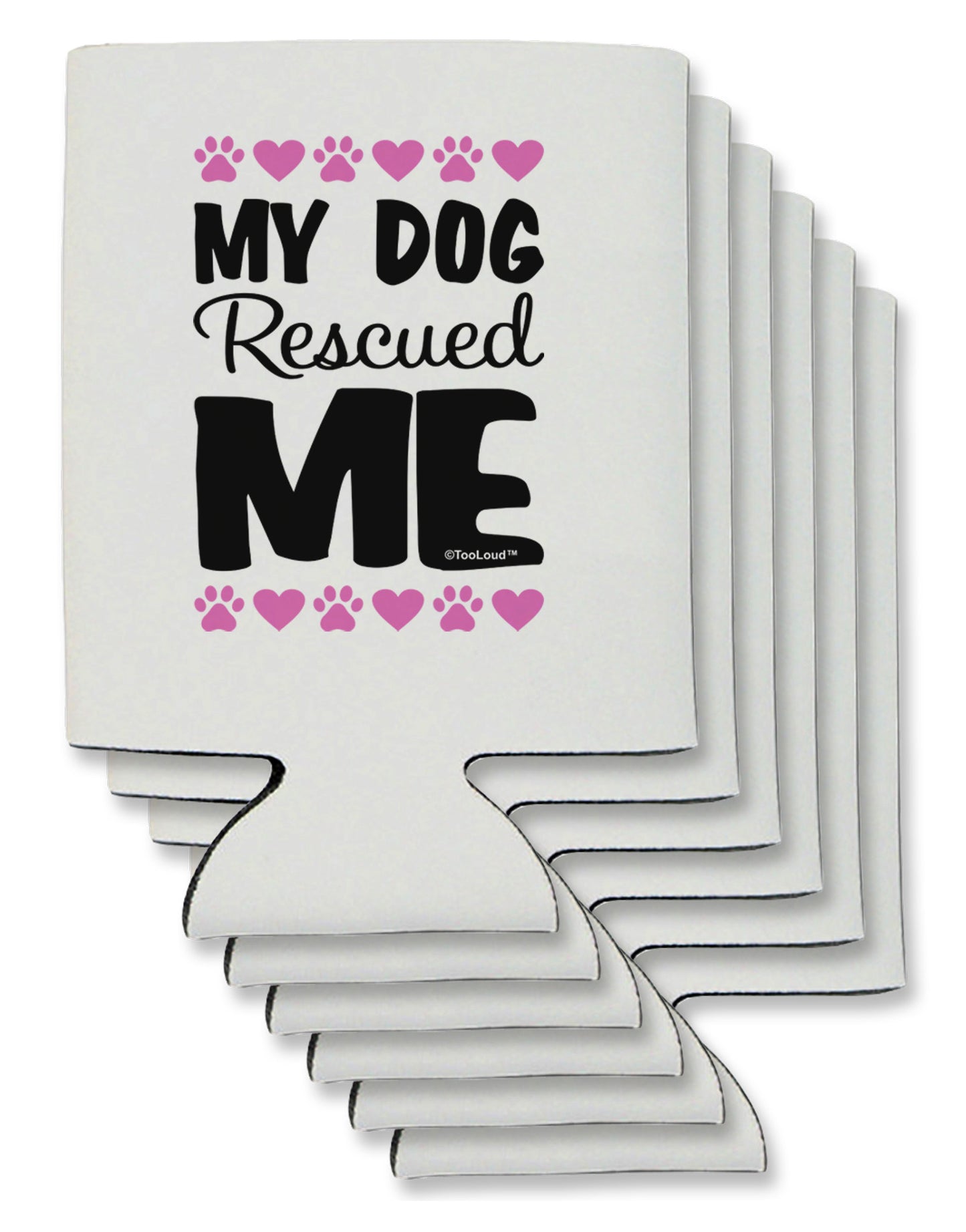 My Dog Rescued Me Can / Bottle Insulator Coolers-Can Coolie-TooLoud-6-Davson Sales