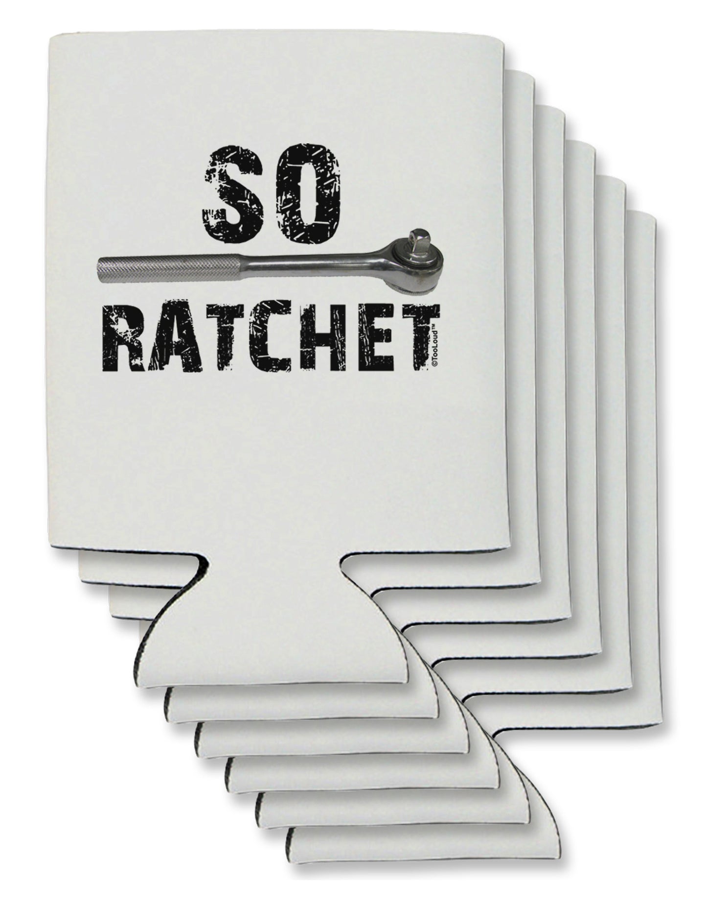 So Ratchet Can / Bottle Insulator Coolers-Can Coolie-TooLoud-6 Pieces-Davson Sales