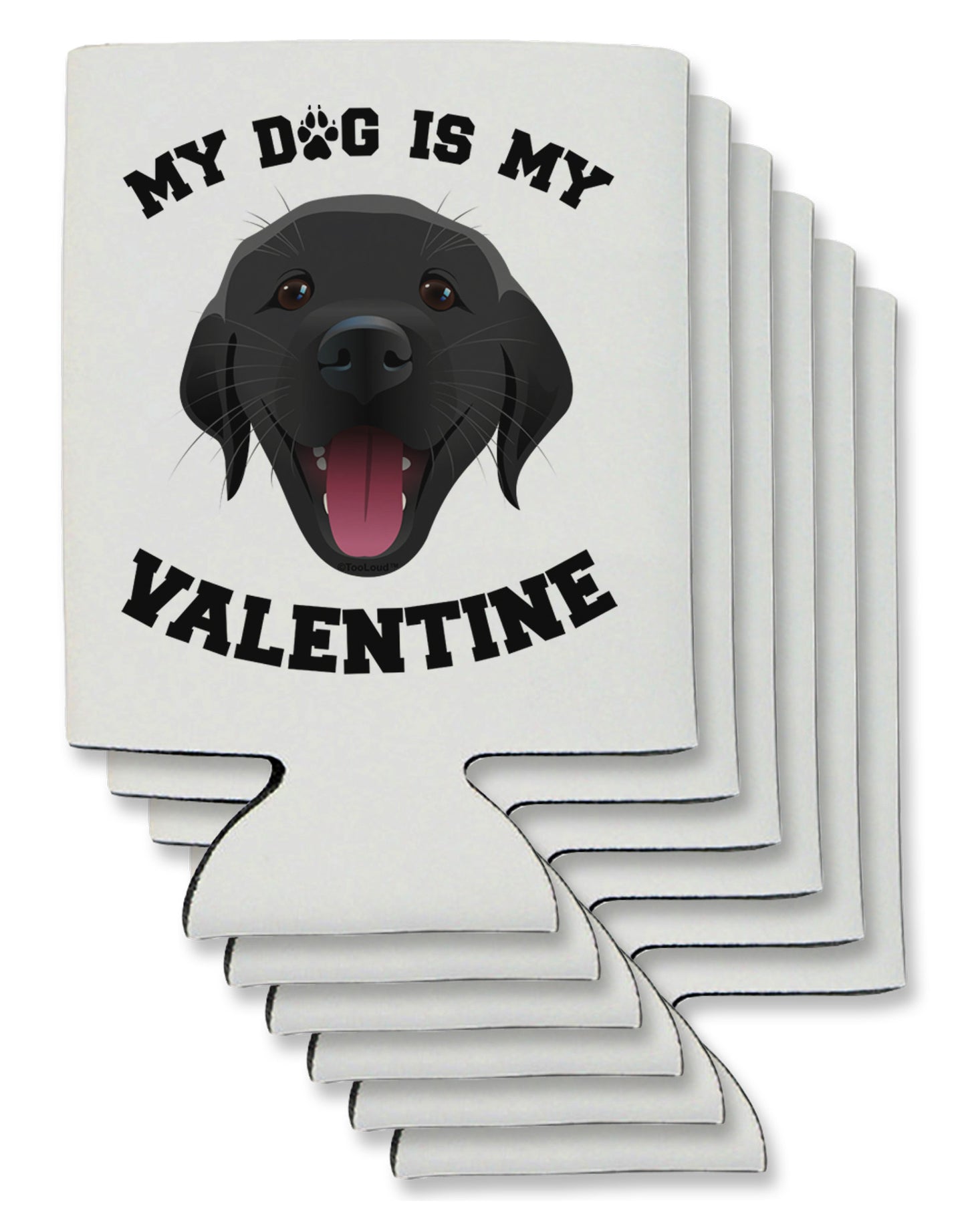 My Dog is my Valentine Black Can / Bottle Insulator Coolers-Can Coolie-TooLoud-6-Davson Sales
