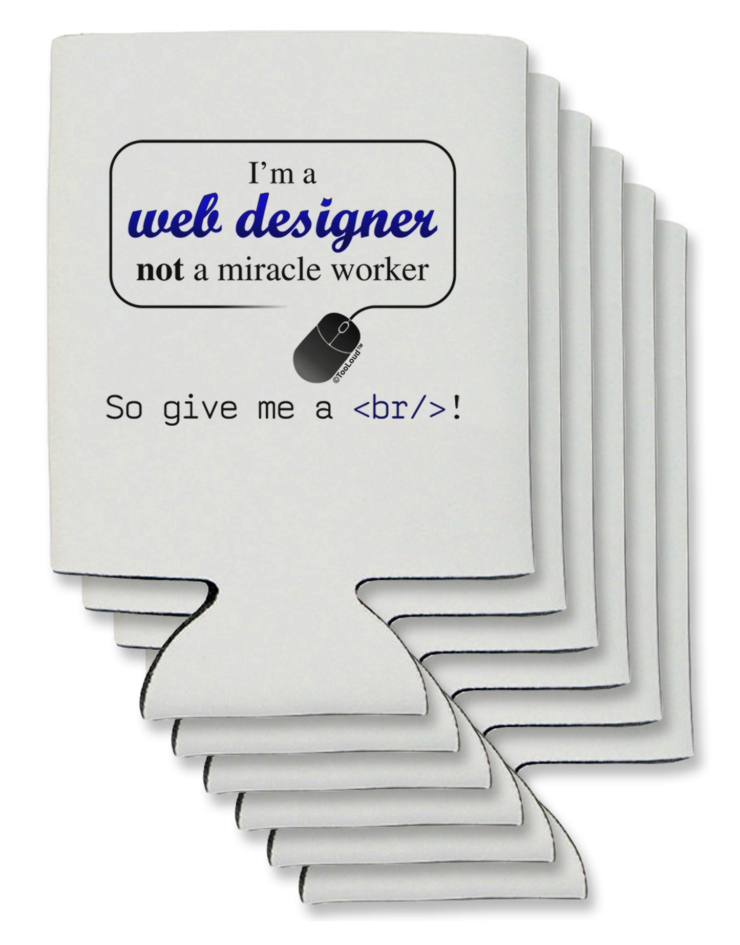 TooLoud Web Designer Not Miracle Worker Can / Bottle Insulator Coolers-Can Coolie-TooLoud-6-Davson Sales