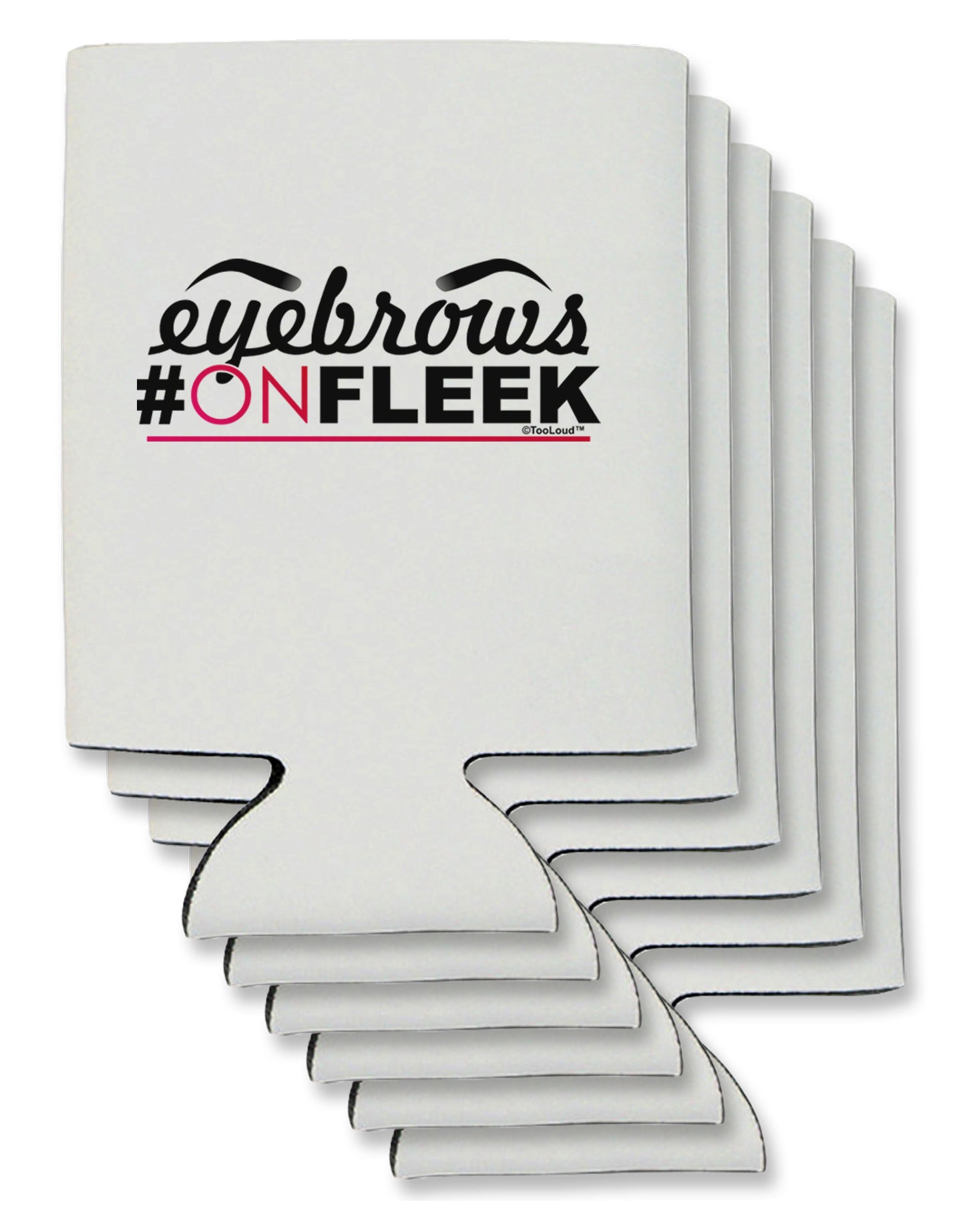 Eyebrows On Fleek Can / Bottle Insulator Coolers-Can Coolie-TooLoud-6-Davson Sales