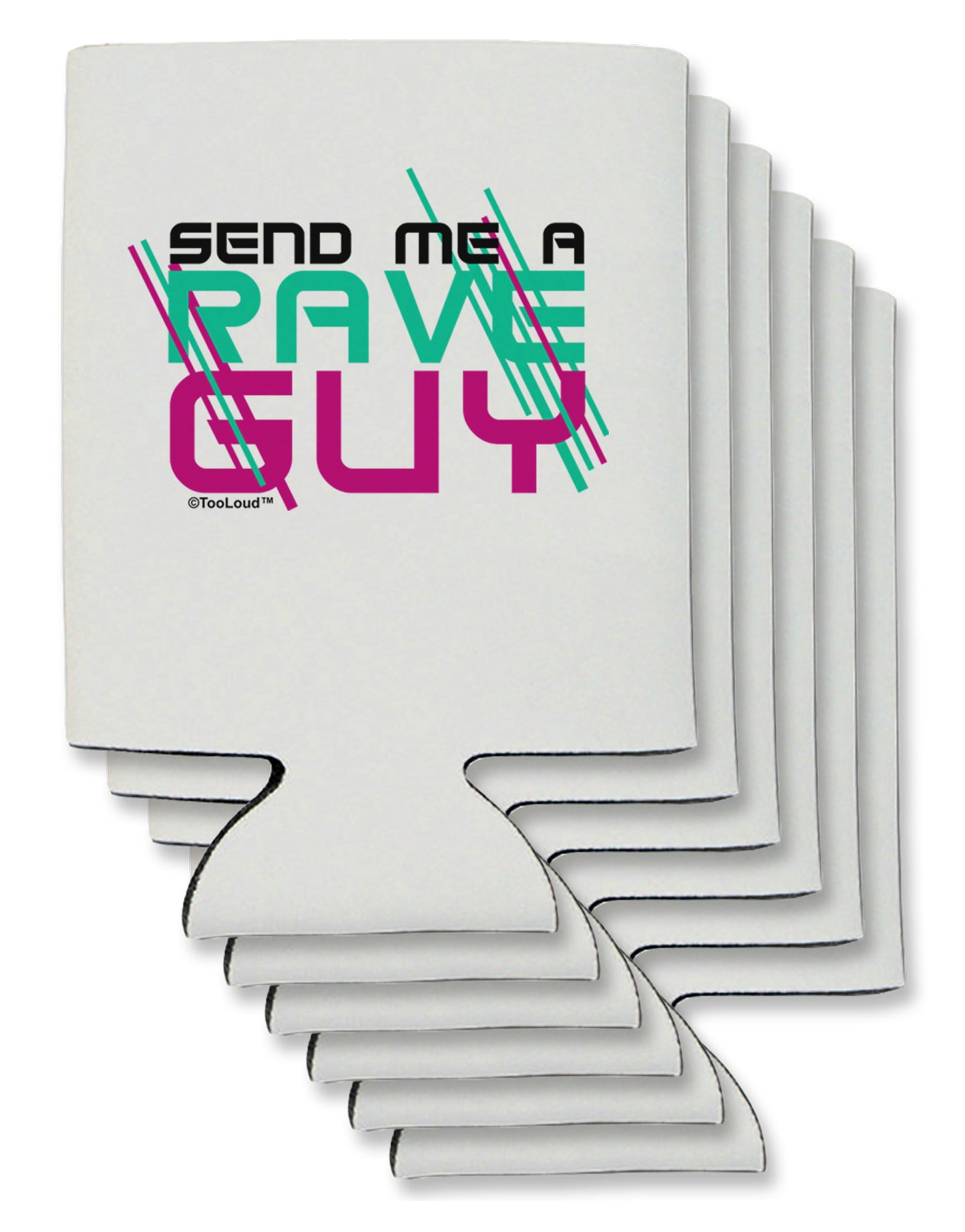 Send Me A Rave Guy Can / Bottle Insulator Coolers-Can Coolie-TooLoud-6-Davson Sales