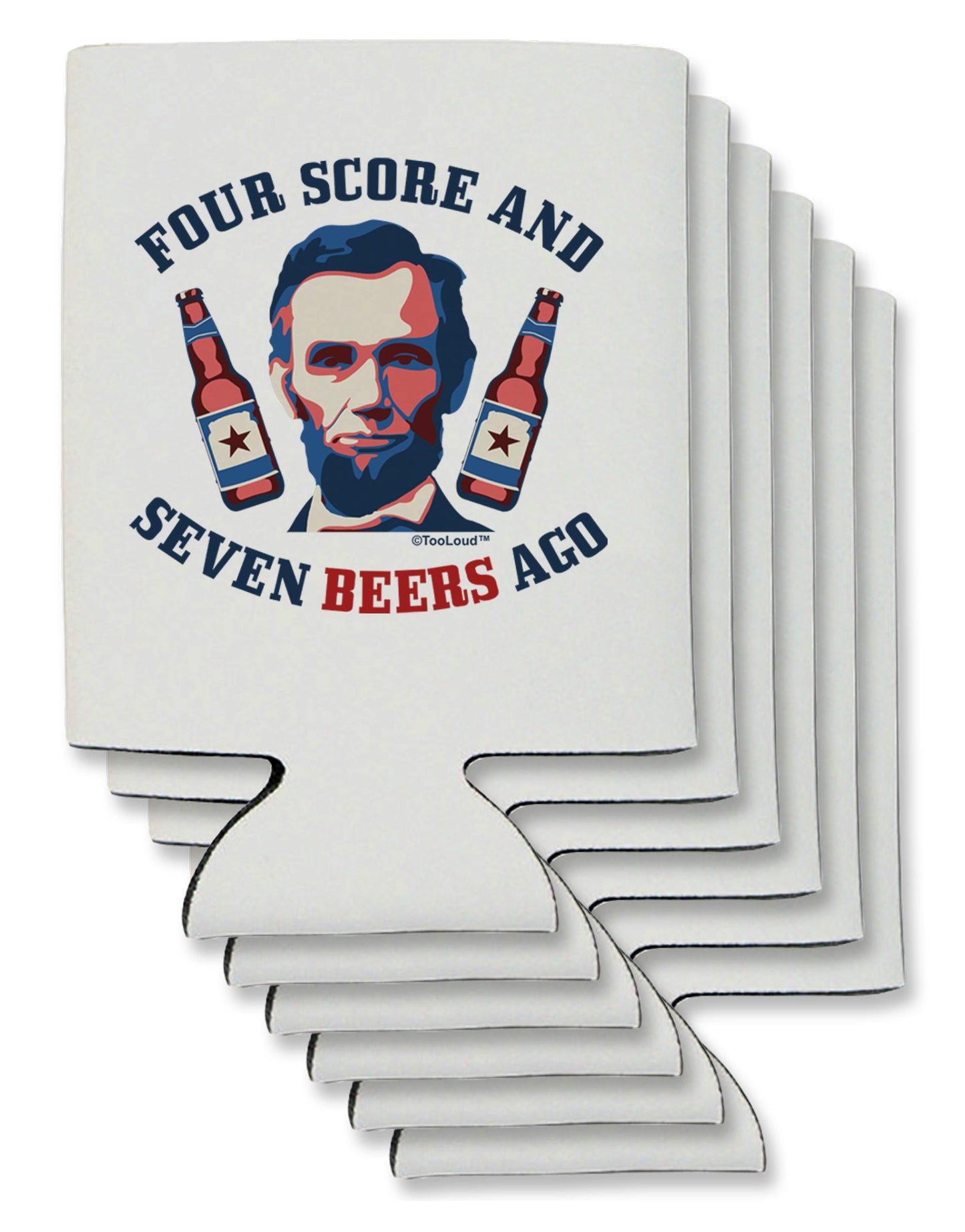Seven Beers Ago - Lincoln Can / Bottle Insulator Coolers-Can Coolie-TooLoud-6-Davson Sales