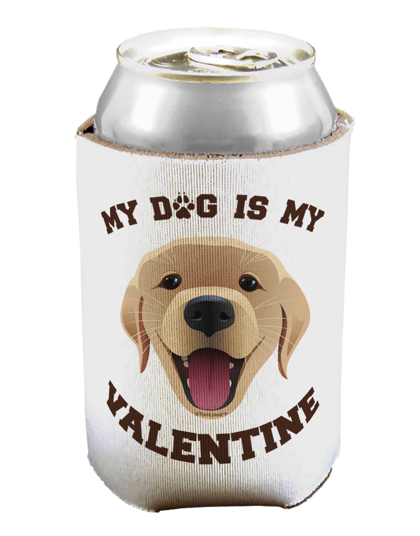 My Dog is my Valentine Gold Yellow Can / Bottle Insulator Coolers-Can Coolie-TooLoud-1-Davson Sales