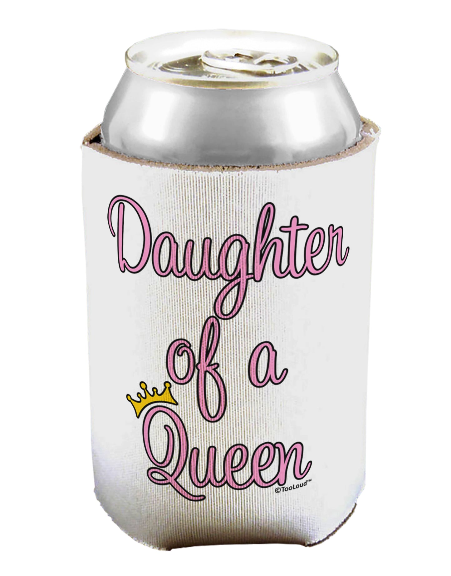 Daughter of a Queen - Matching Mom and Daughter Design Can / Bottle Insulator Coolers by TooLoud-Can Coolie-TooLoud-1-Davson Sales