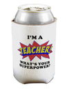 Teacher - Superpower Can / Bottle Insulator Coolers-Can Coolie-TooLoud-1-Davson Sales