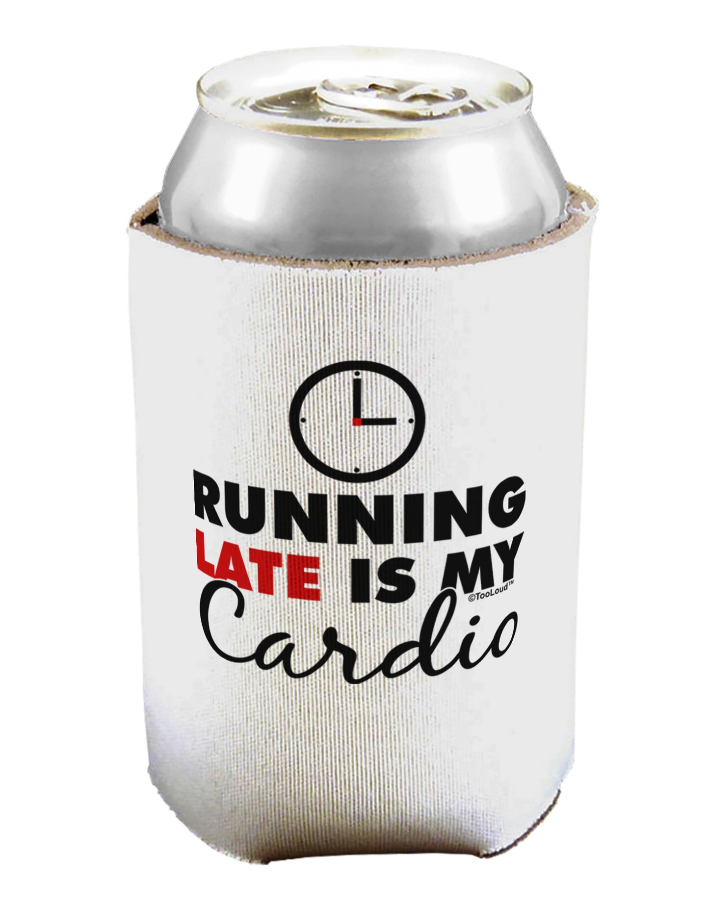 Running Late Is My Cardio Can / Bottle Insulator Coolers-Can Coolie-TooLoud-1-Davson Sales