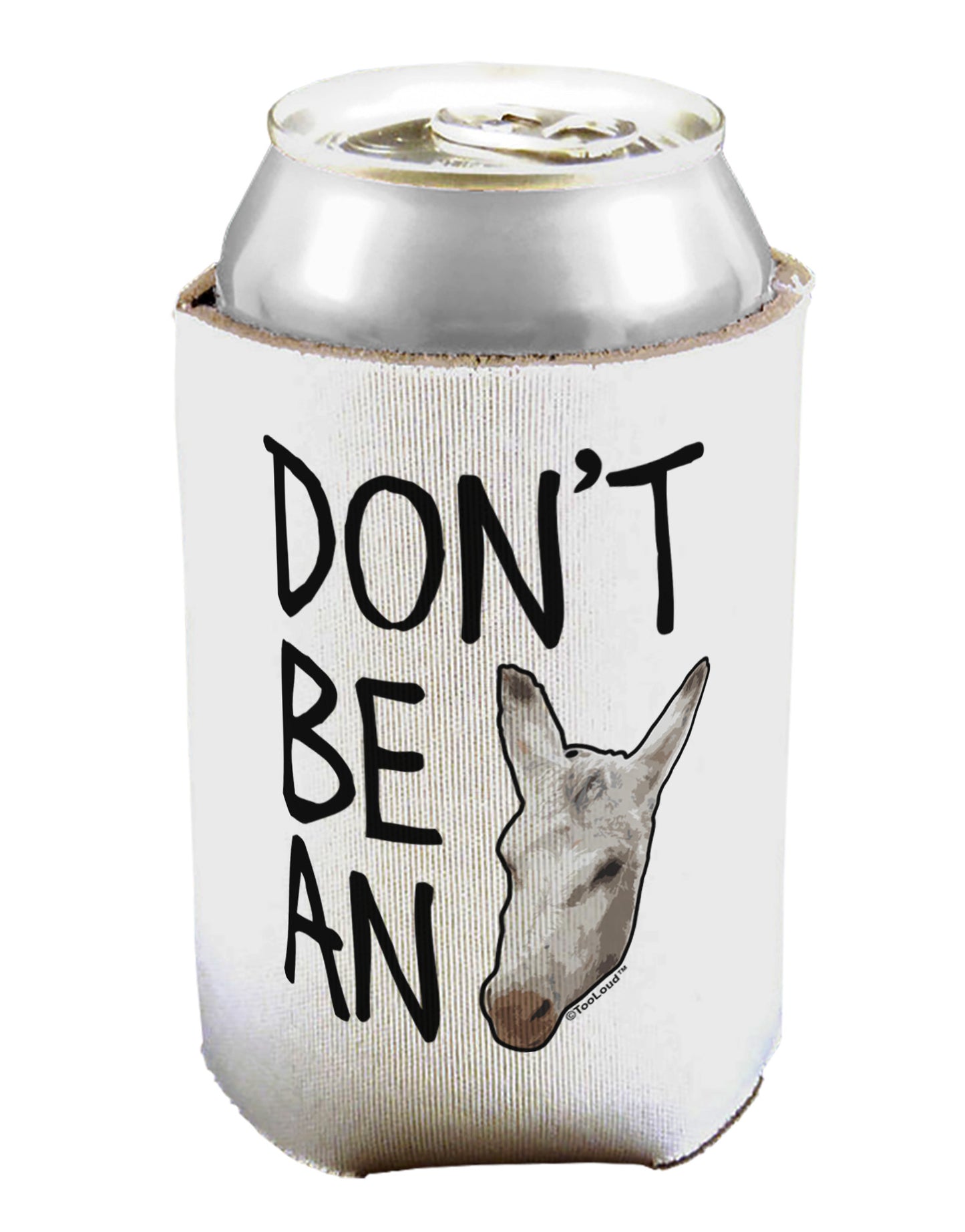 Don't Be An Ass Can / Bottle Insulator Coolers-Can Coolie-TooLoud-1-Davson Sales