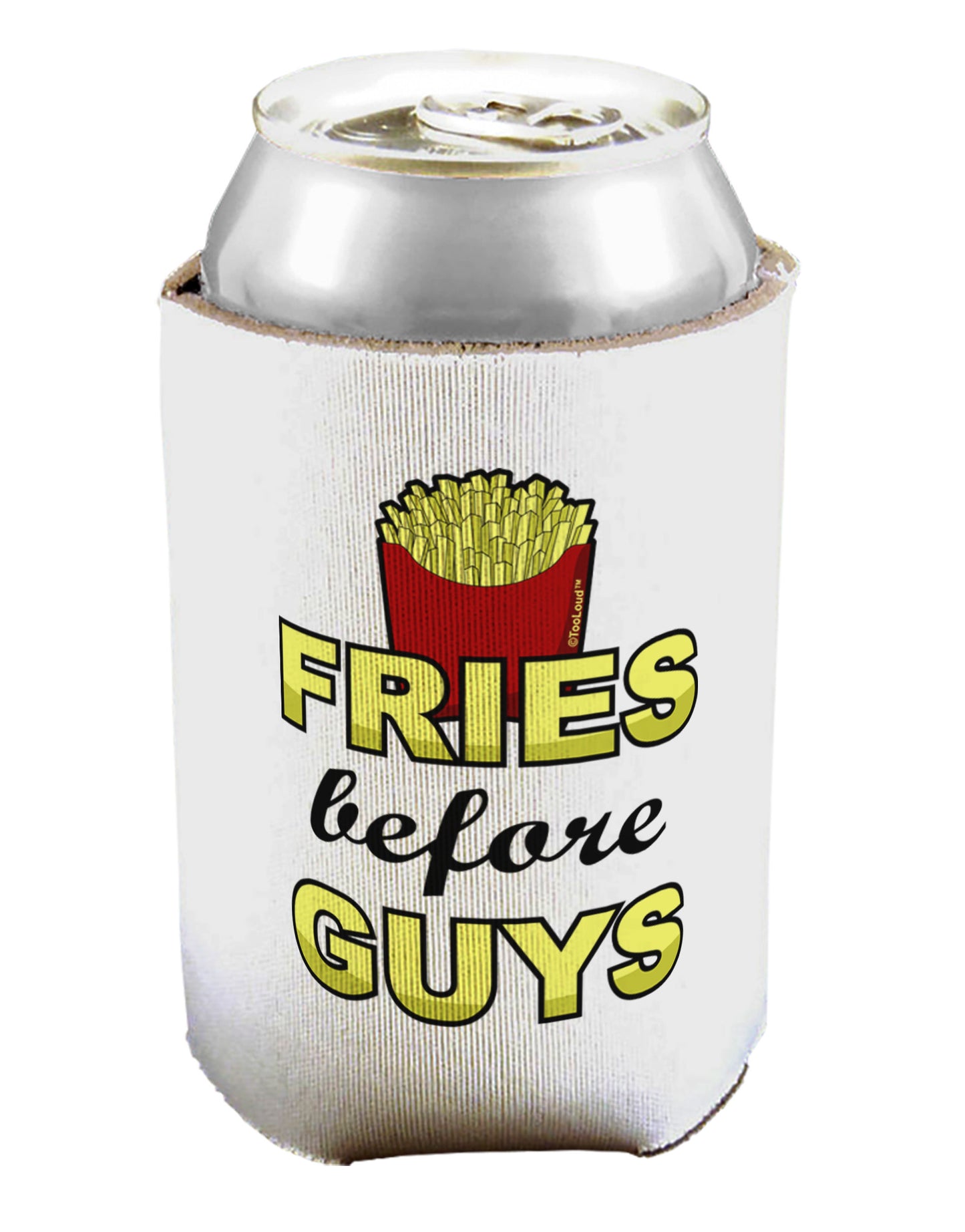 Fries Before Guys Can / Bottle Insulator Coolers by TooLoud-Can Coolie-TooLoud-1-Davson Sales