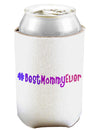 #BestMommyEver Can and Bottle Insulator Koozie-Koozie-TooLoud-White-Davson Sales