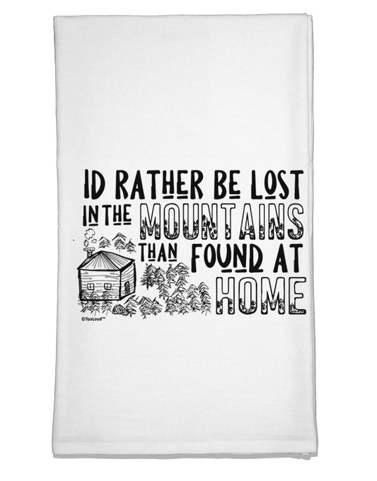 I'd Rather be Lost in the Mountains than be found at Home Flour Sack Dish Towel-Flour Sack Dish Towel-TooLoud-Davson Sales