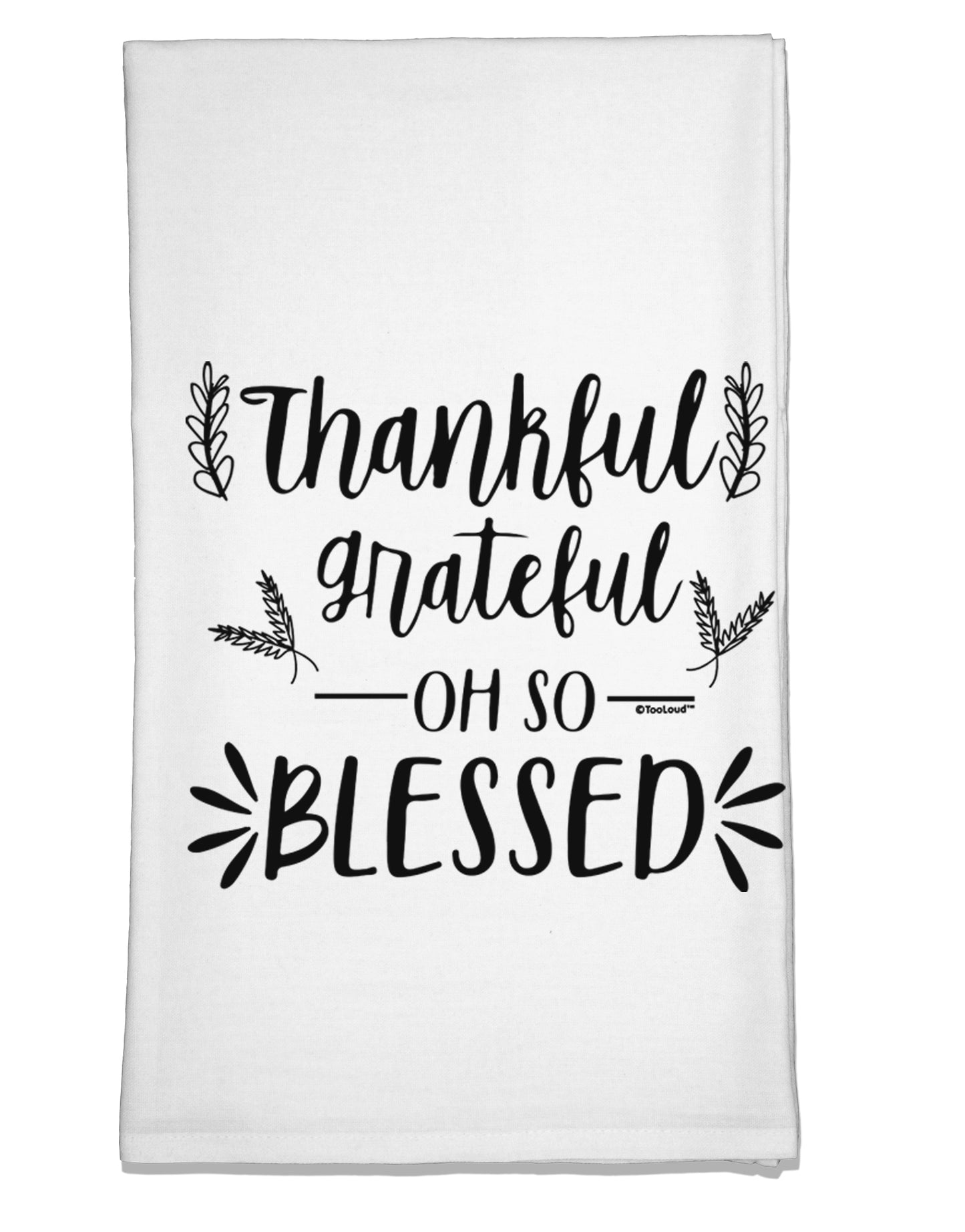 Thankful grateful oh so blessed Flour Sack Dish Towel-Flour Sack Dish Towel-TooLoud-Davson Sales