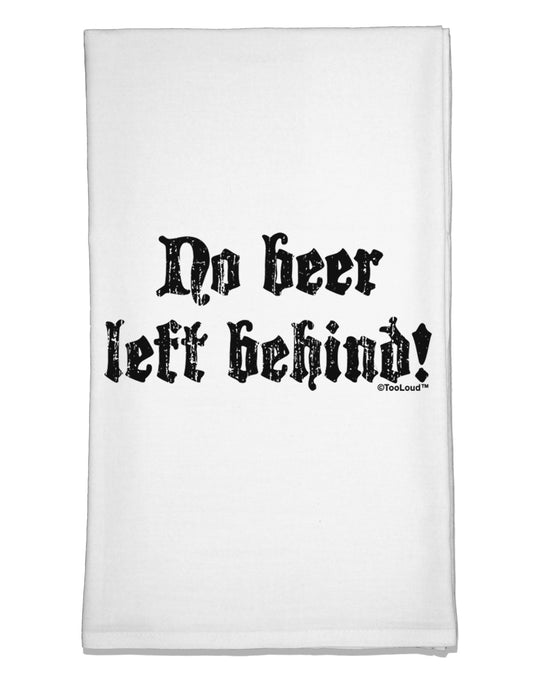 No Beer Left Behind Flour Sack Dish Towel-Flour Sack Dish Towel-TooLoud-White-Davson Sales