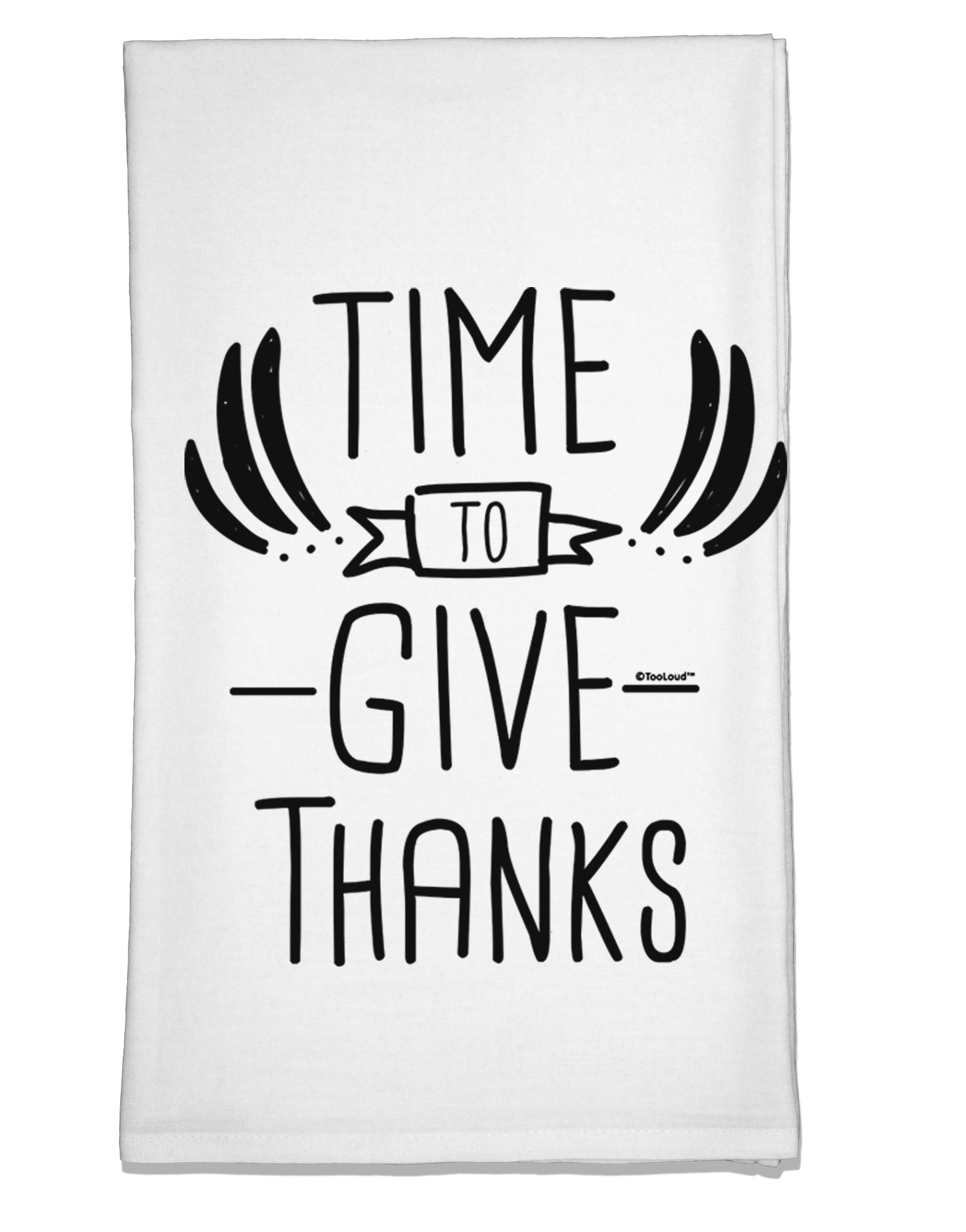 Time to Give Thanks Flour Sack Dish Towel-Flour Sack Dish Towel-TooLoud-Davson Sales