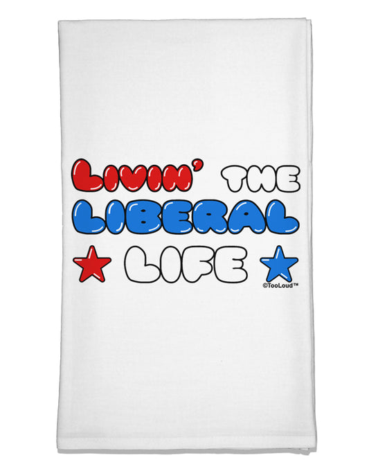 The Liberal Life Flour Sack Dish Towel-Flour Sack Dish Towel-TooLoud-White-Davson Sales