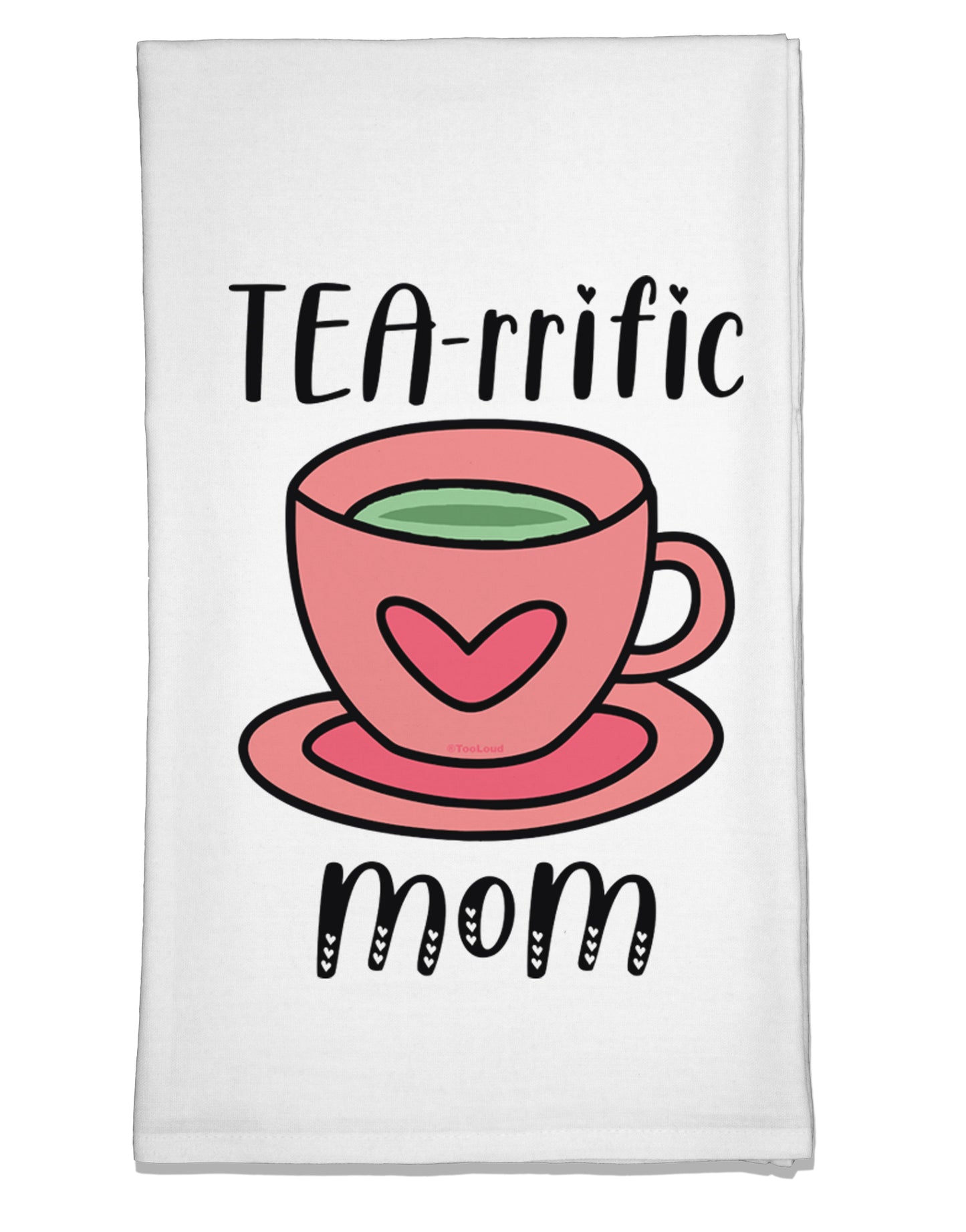 TEA-RRIFIC Mom Flour Sack Dish Towel-Flour Sack Dish Towel-TooLoud-Davson Sales