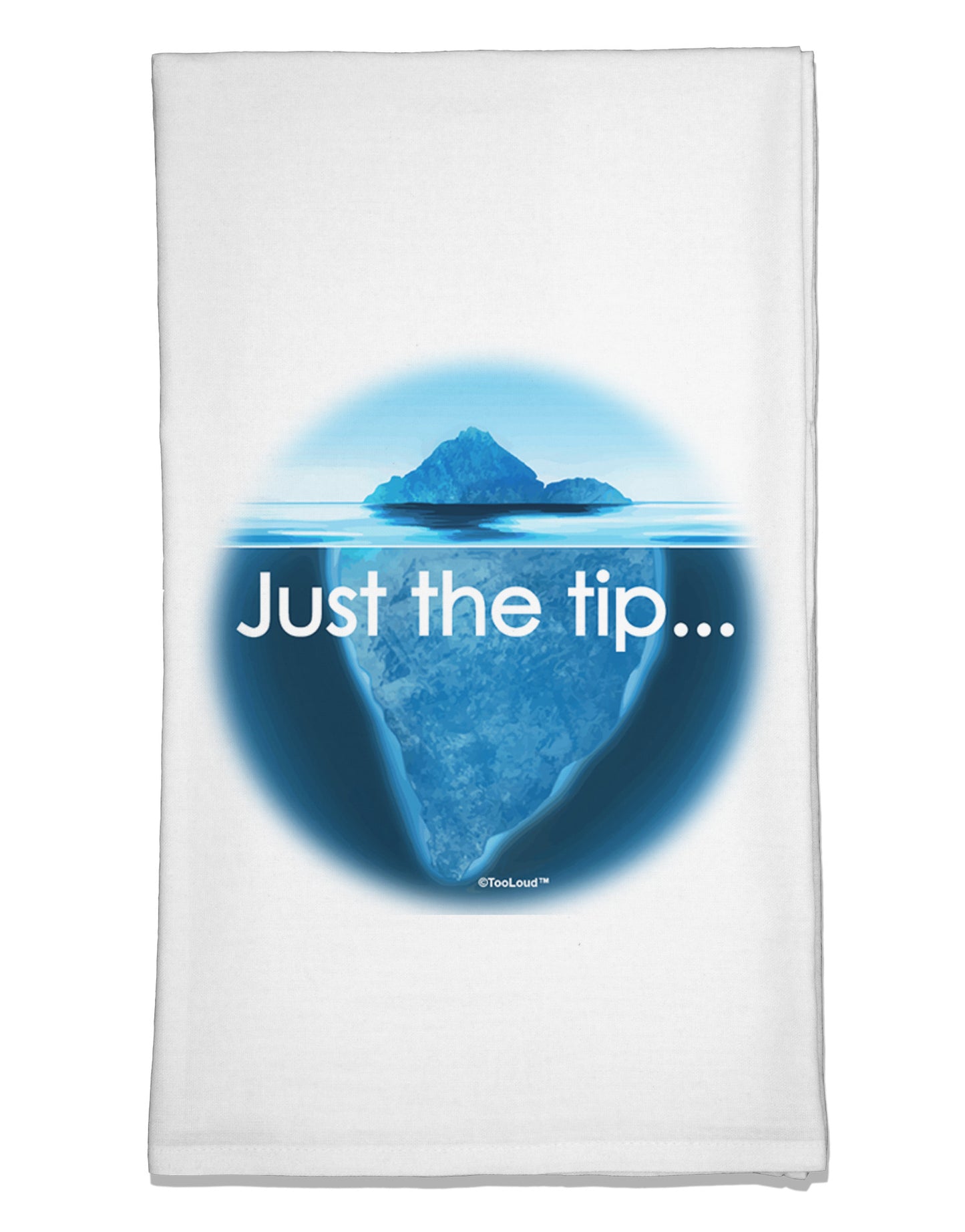 Iceberg Just the Tip Flour Sack Dish Towels-Flour Sack Dish Towel-TooLoud-White-Davson Sales