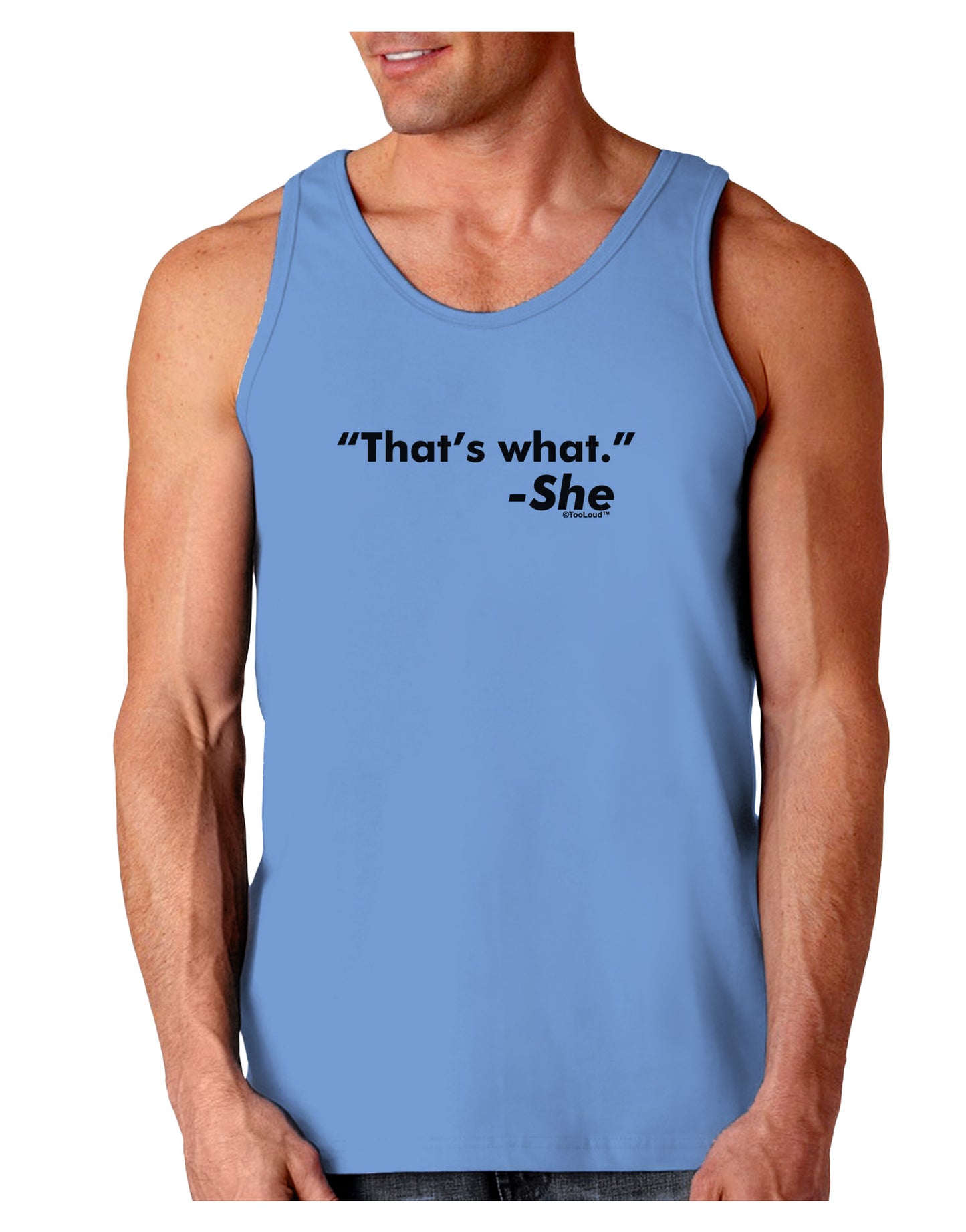 Thats What She Said Loose Tank Top-Loose Tank Top-TooLoud-CarolinaBlue-Small-Davson Sales