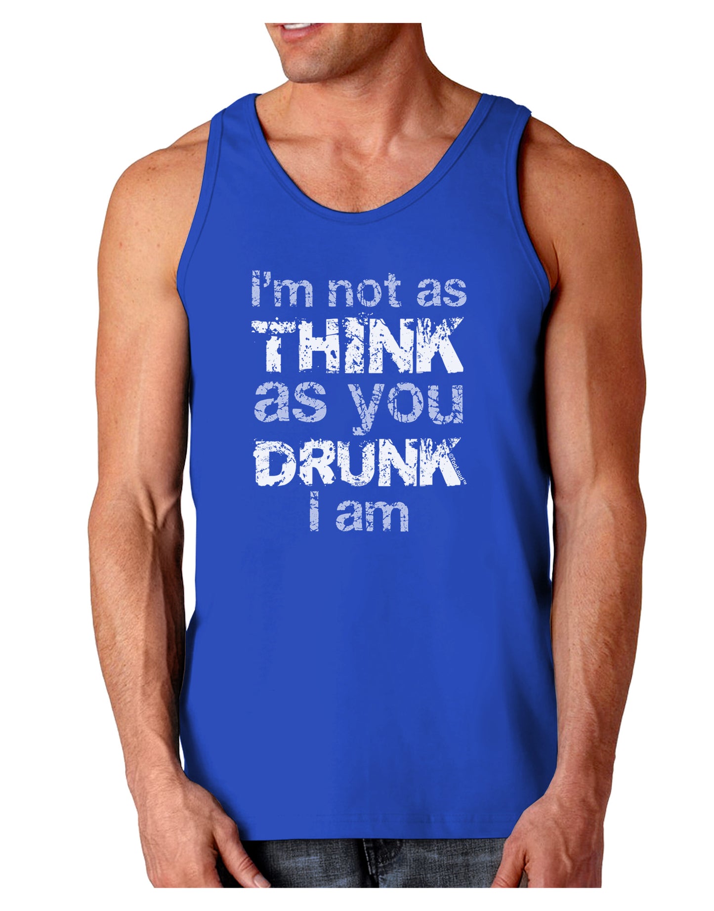I'm not as THINK as you DRUNK I am Dark Loose Tank Top-Mens Loose Tank Top-TooLoud-Royal Blue-Small-Davson Sales