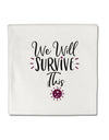 TooLoud We will Survive This Micro Fleece 14 Inch x 14 Inch Pillow Sham-ThrowPillowCovers-TooLoud-Davson Sales