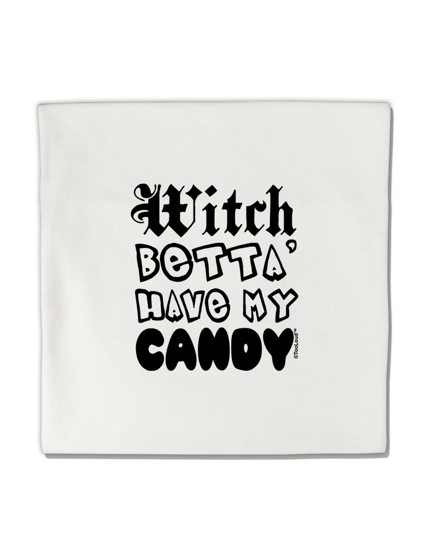 Witch Betta Have My Candy Micro Fleece 14"x14" Pillow Sham-Pillow Sham-TooLoud-White-Davson Sales