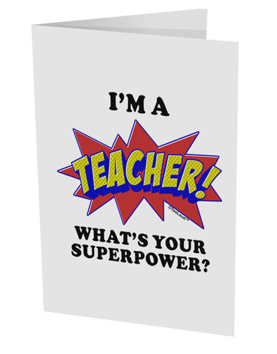 Teacher - Superpower 10 Pack of 5x7" Side Fold Blank Greeting Cards-Greeting Cards-TooLoud-White-Davson Sales